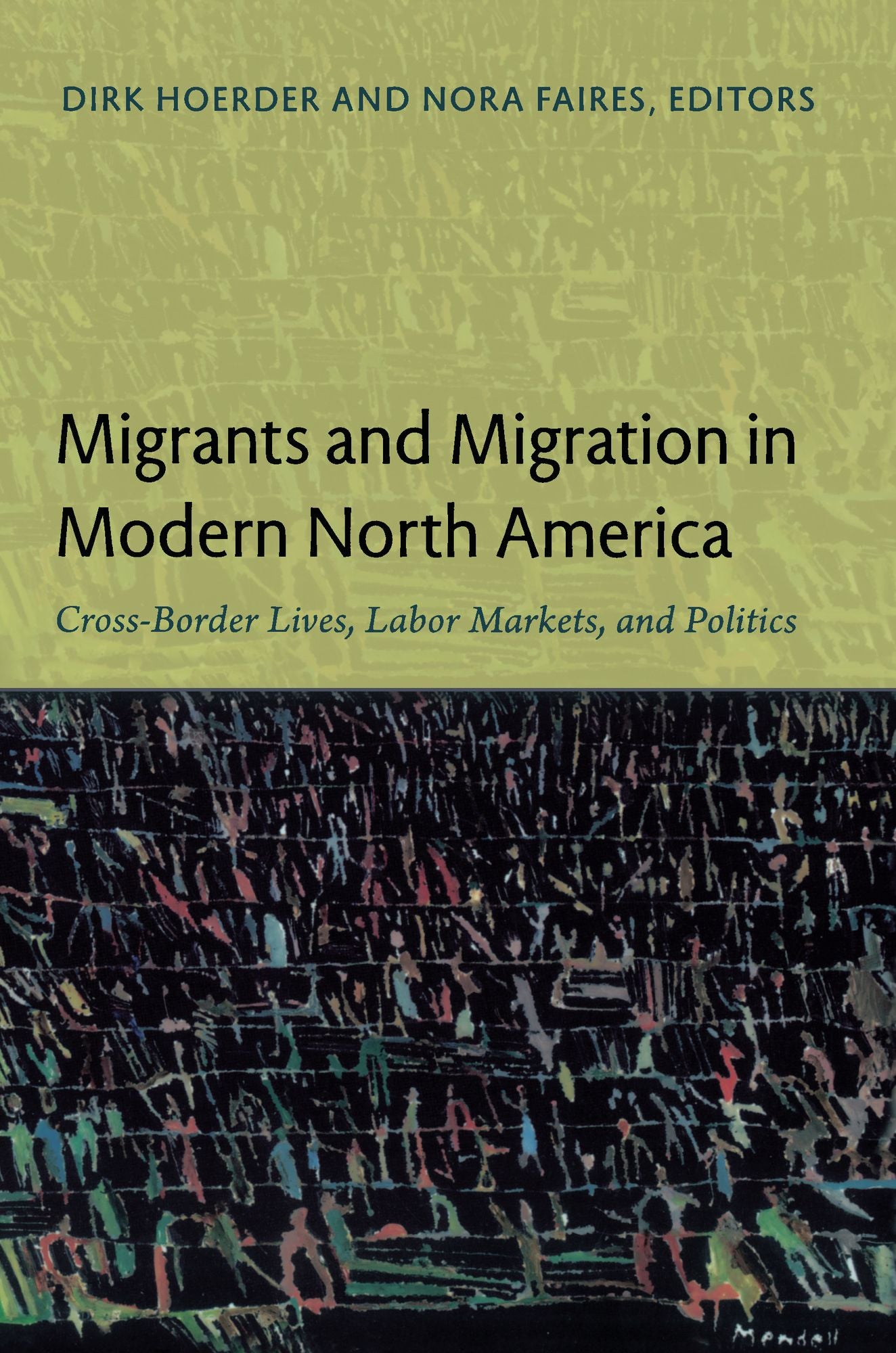 TEST1 Migrants and Migration in Modern North America: Cross-Border Lives, Labor Markets, and Politics