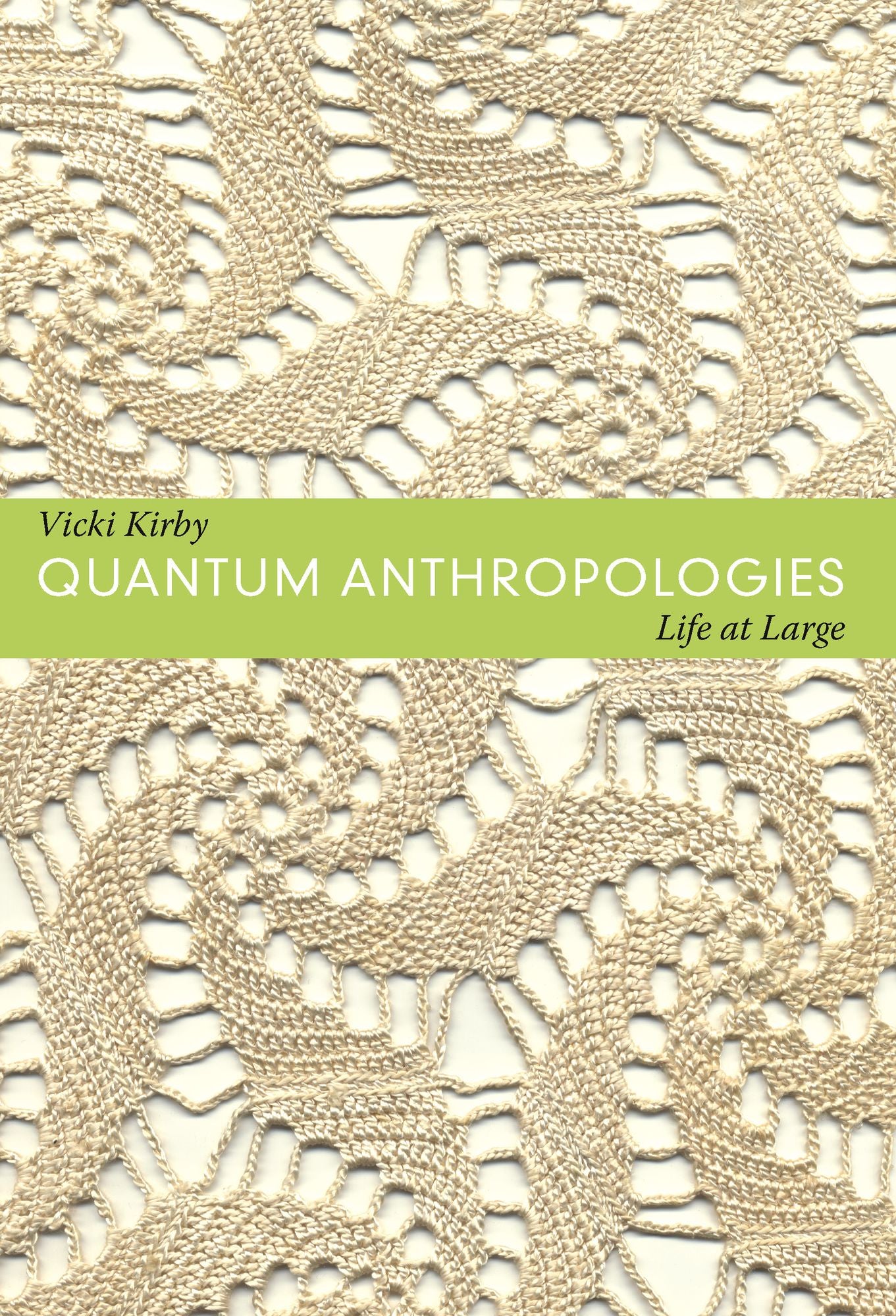 TEST1 Quantum Anthropologies: Life at Large