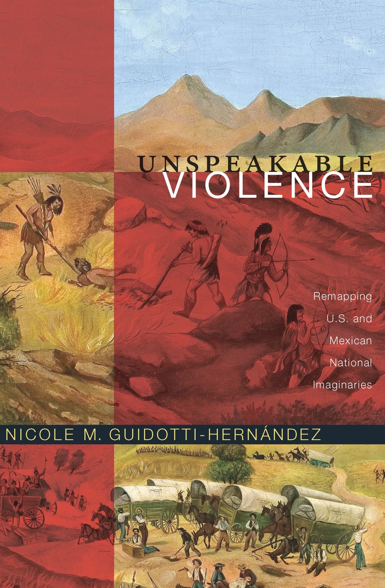 TEST1 Unspeakable Violence: Remapping U.S. and Mexican National Imaginaries