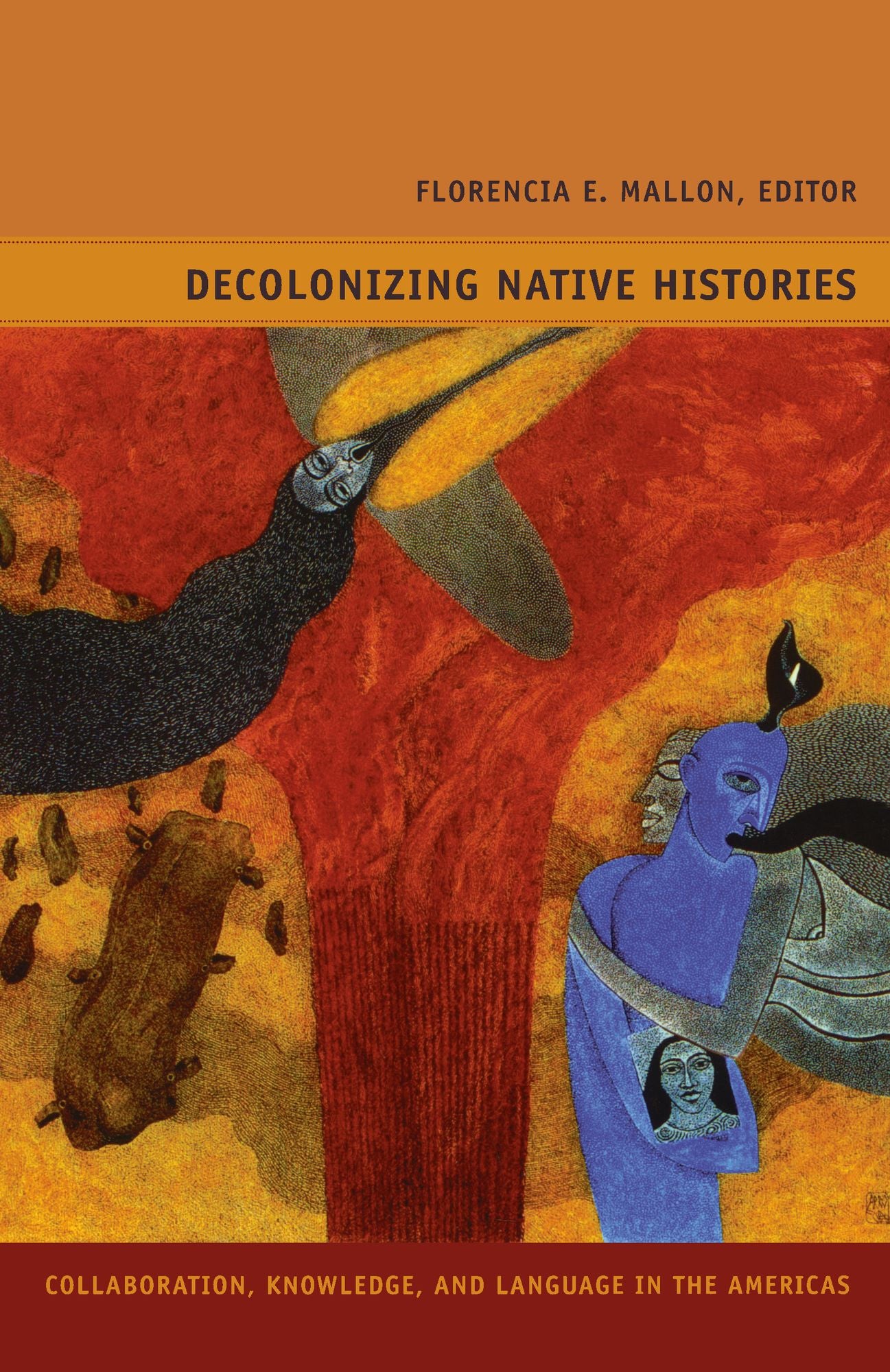 TEST1 Decolonizing Native Histories: Collaboration, Knowledge, and Language in the Americas