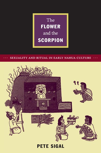 TEST1 The Flower and the Scorpion: Sexuality and Ritual in Early Nahua Culture