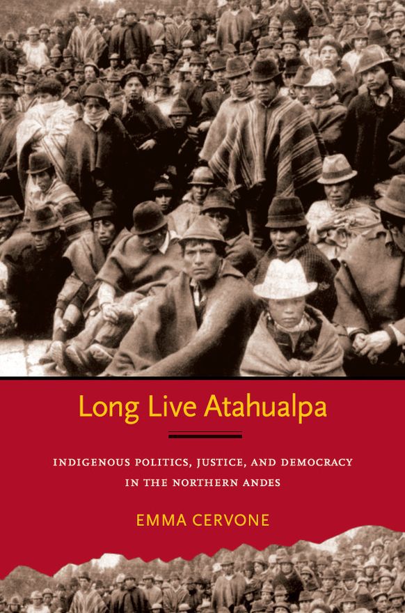 TEST1 Long Live Atahualpa: Indigenous Politics, Justice, and Democracy in the Northern Andes