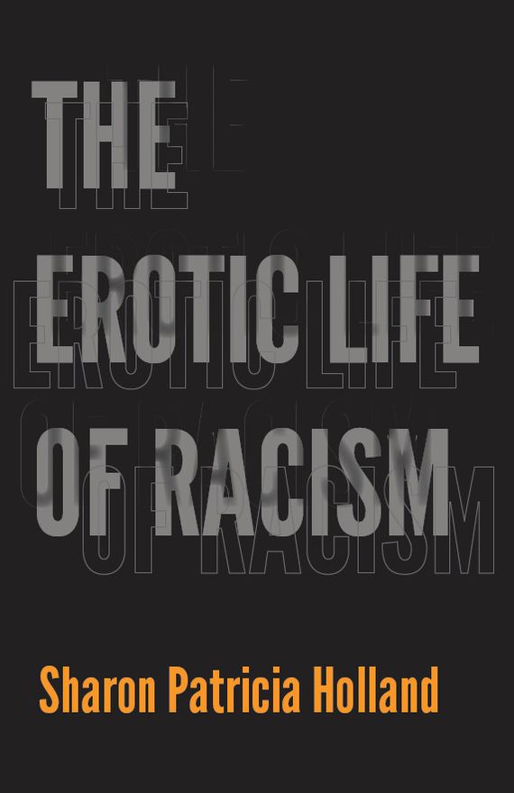 TEST1 The Erotic Life of Racism