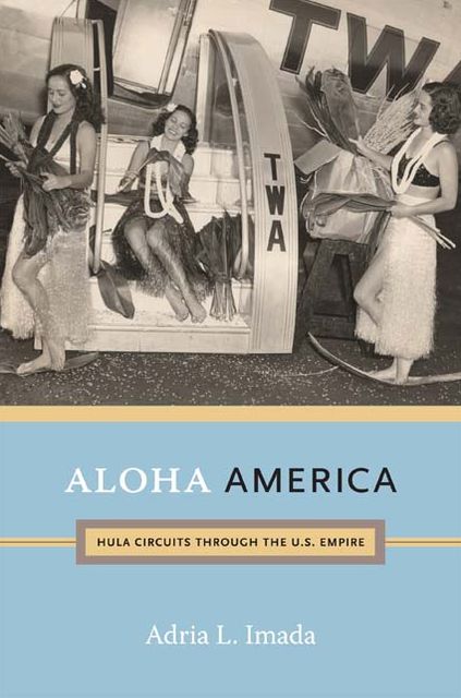 TEST1 Aloha America: Hula Circuits through the U.S. Empire