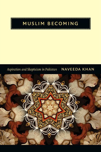 TEST1 Muslim Becoming: Aspiration and Skepticism in Pakistan