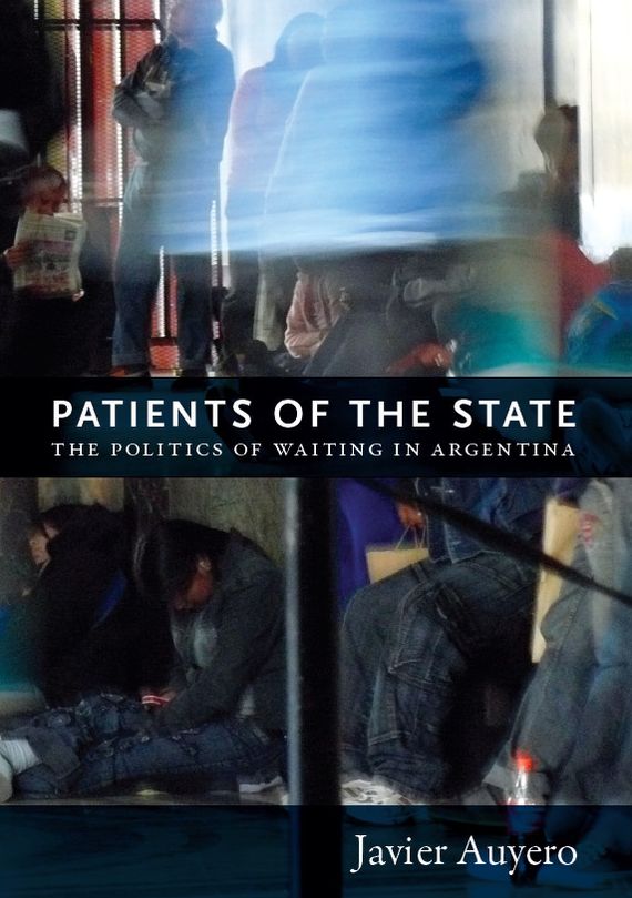 TEST1 Patients of the State: The Politics of Waiting in Argentina