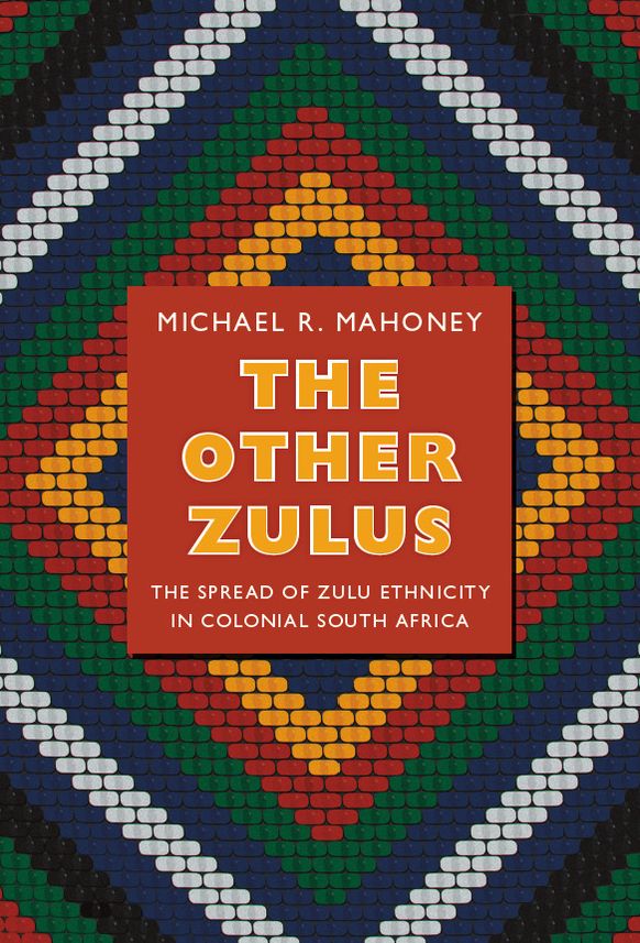 TEST1 The Other Zulus: The Spread of Zulu Ethnicity in Colonial South Africa