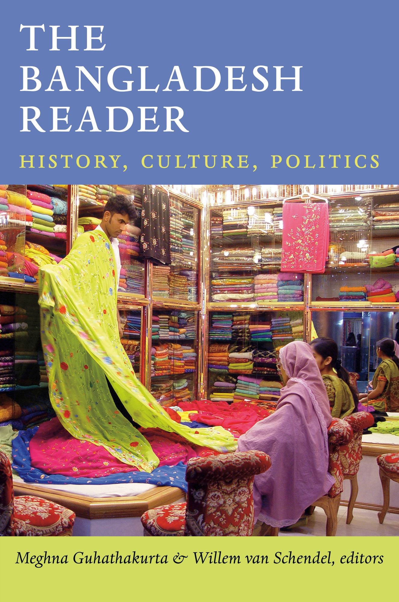 TEST1 The Bangladesh Reader: History, Culture, Politics