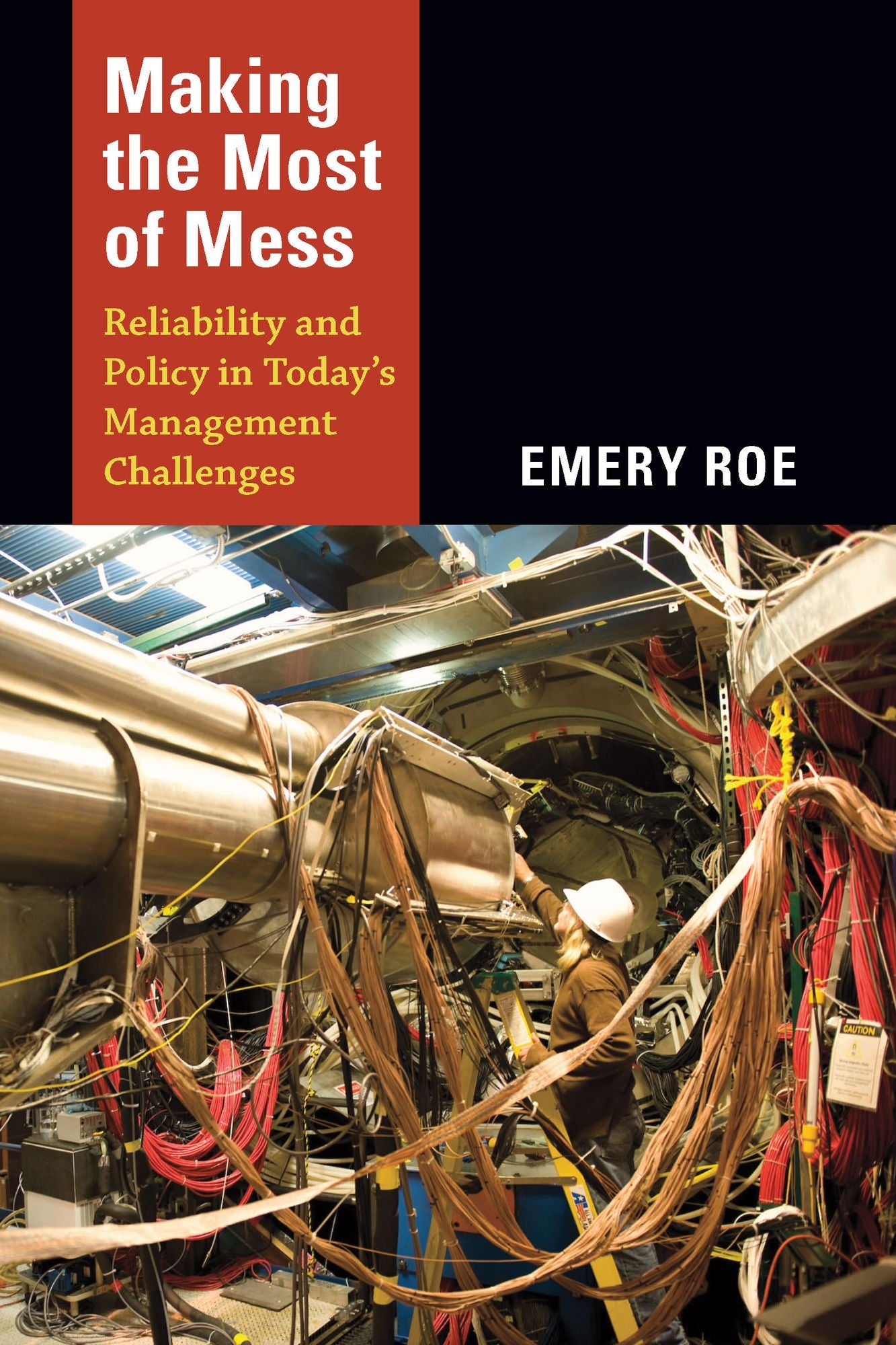 TEST1 Making the Most of Mess: Reliability and Policy in Today's Management Challenges