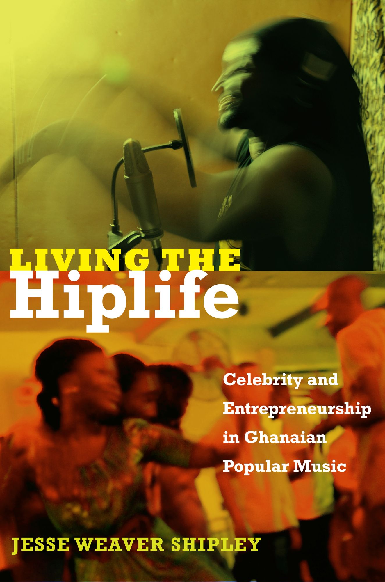 TEST1 Living the Hiplife: Celebrity and Entrepreneurship in Ghanaian Popular Music