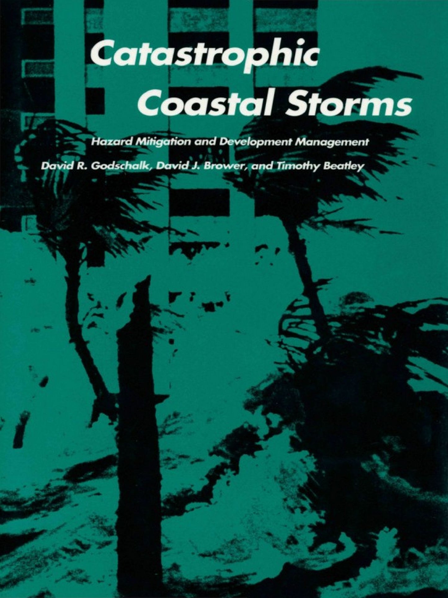 TEST1 Catastrophic Coastal Storms: Hazard Mitigation and Development Management
