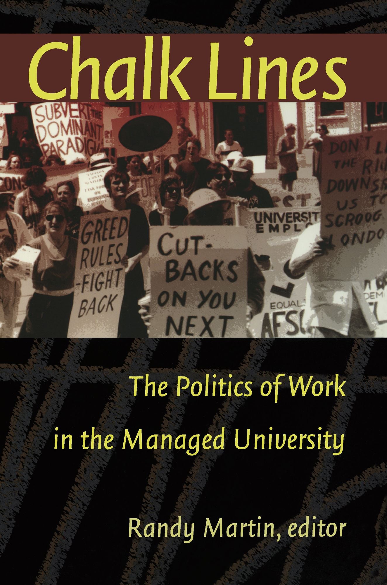 TEST1 Chalk Lines: The Politics of Work in the Managed University