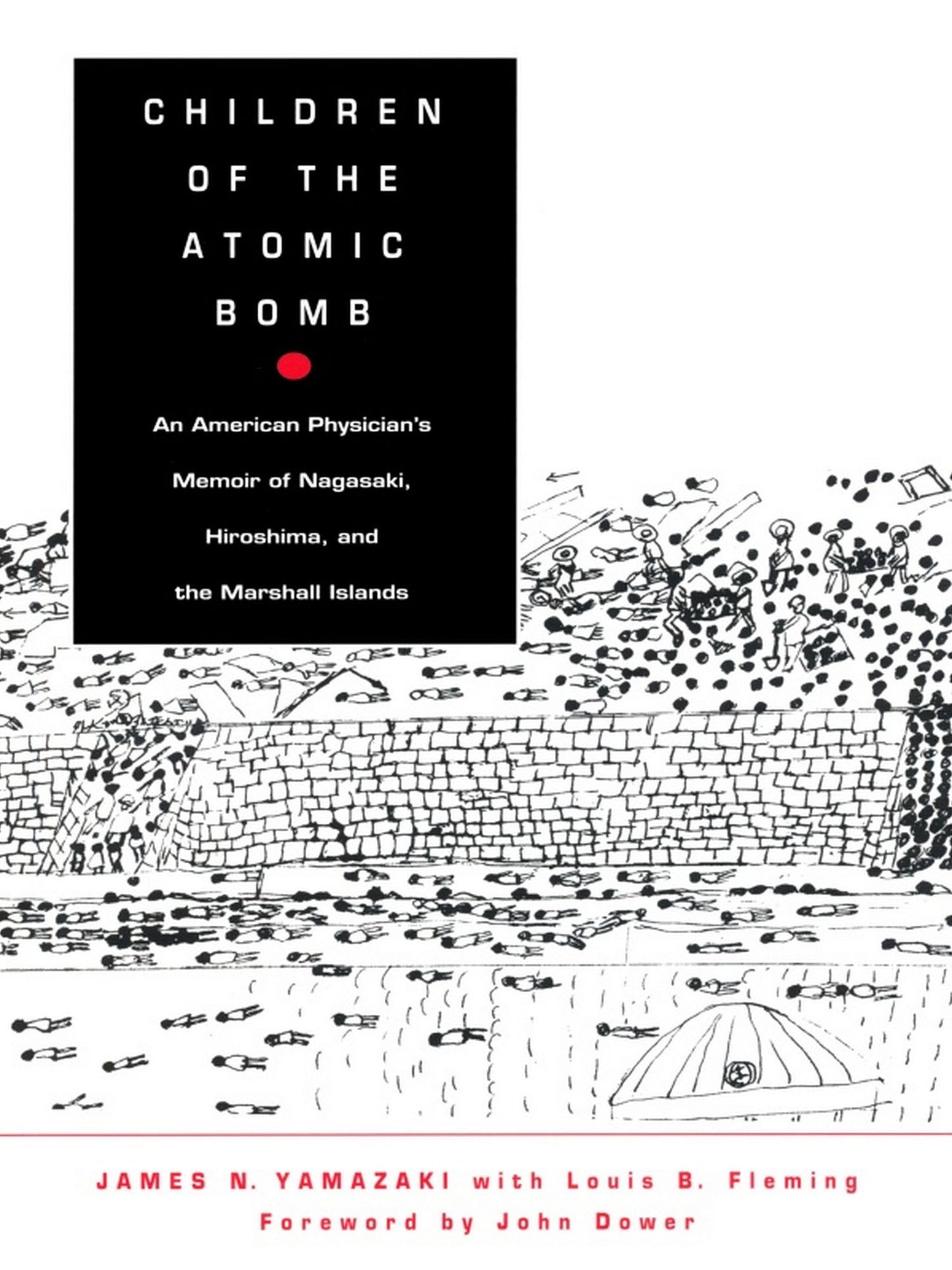 TEST1 Children of the Atomic Bomb: An American Physician's Memoir of Nagasaki, Hiroshima, and the Marshall Islands