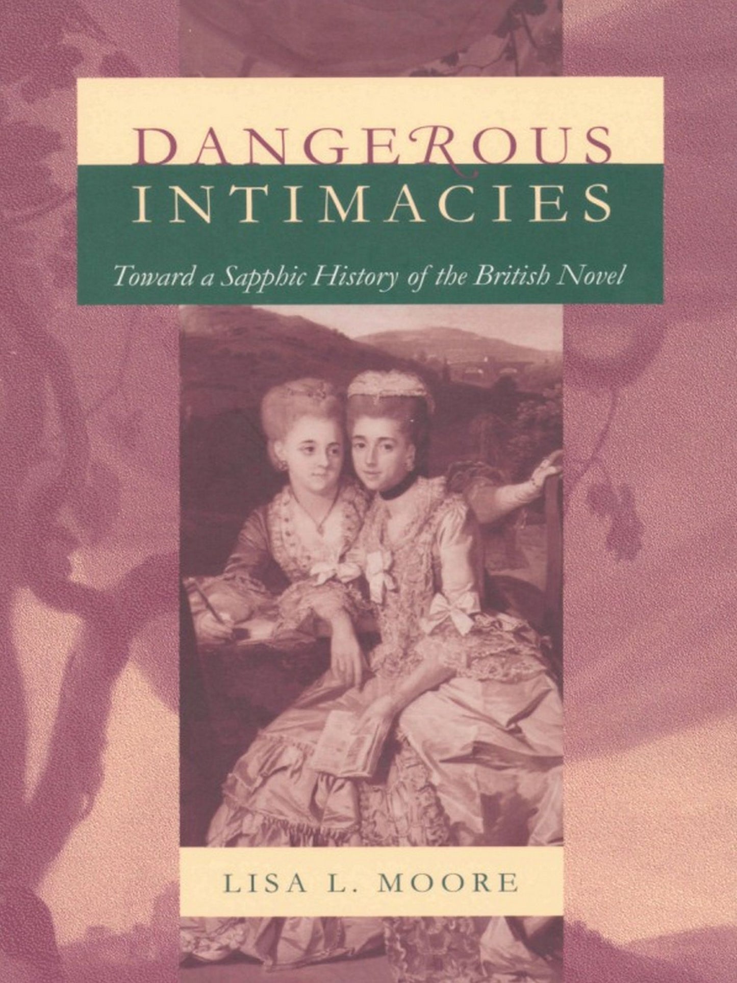 TEST1 Dangerous Intimacies: Toward a Sapphic History of the British Novel