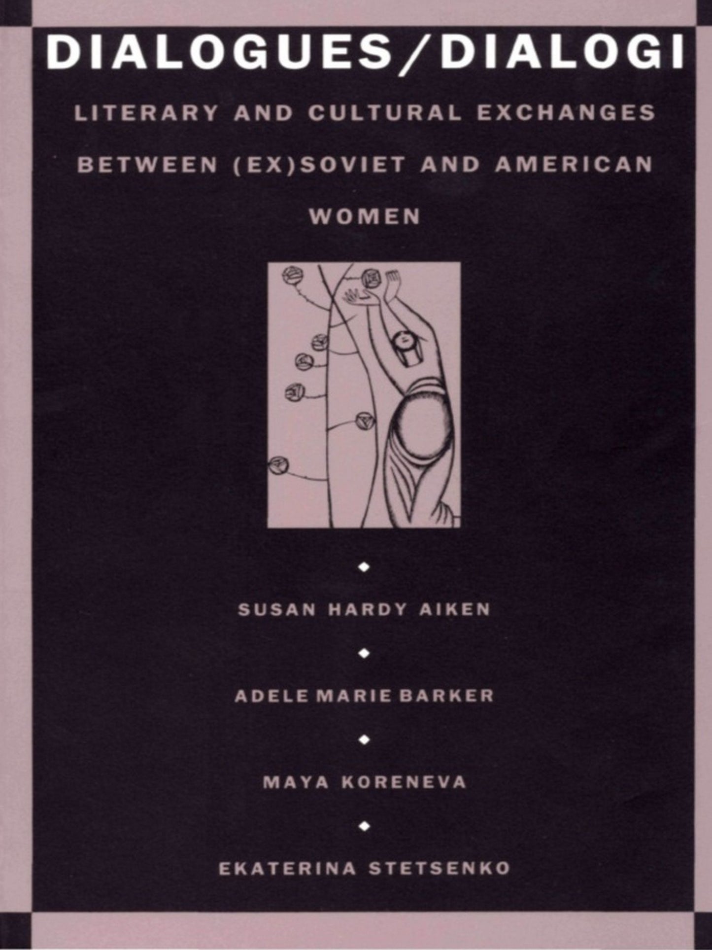 TEST1 Dialogues/Dialogi: Literary and Cultural Exchanges Between (Ex)Soviet and American Women