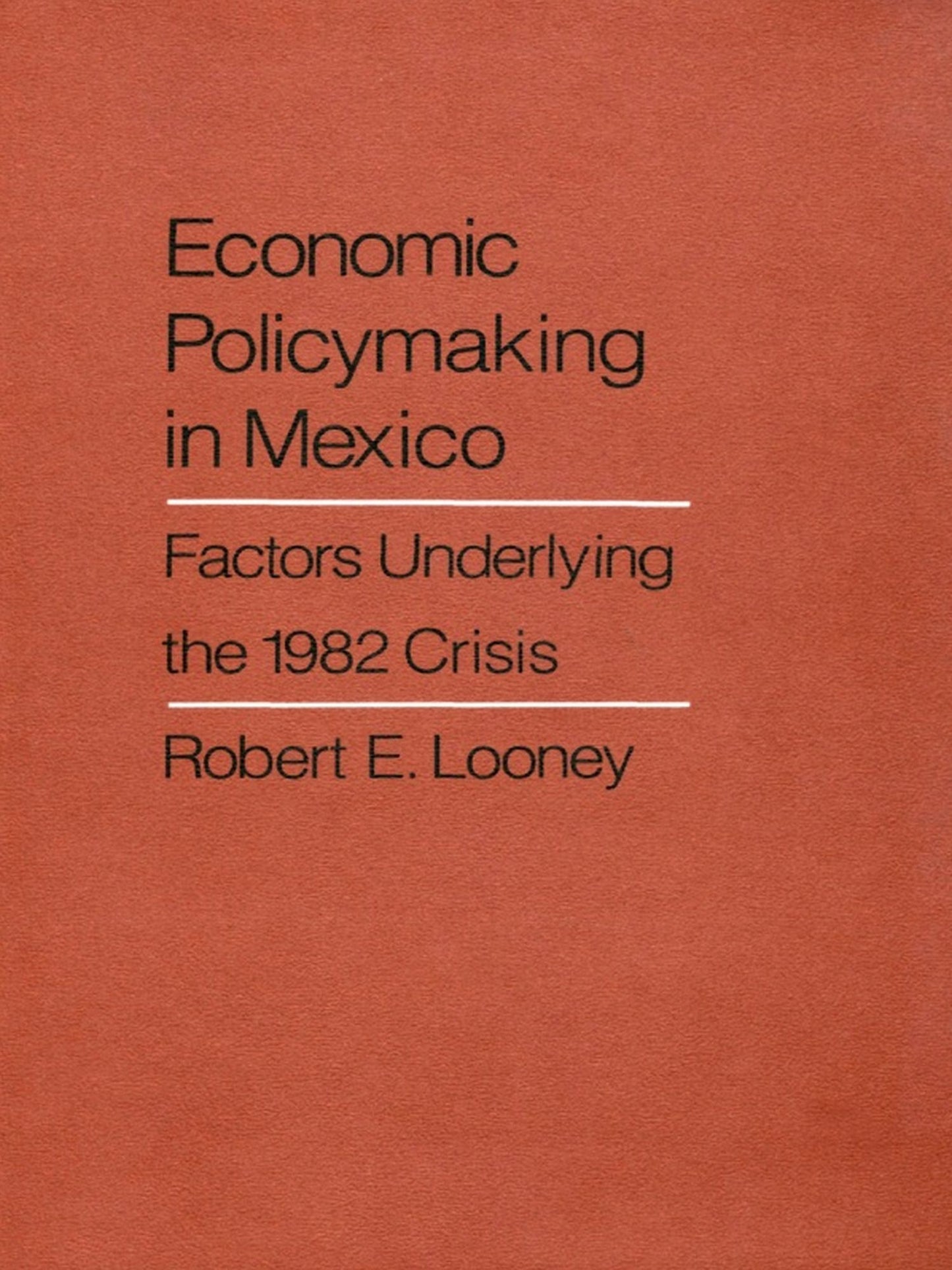 TEST1 Economic Policy Making in Mexico: Factors Underlying the 1982 Crisis