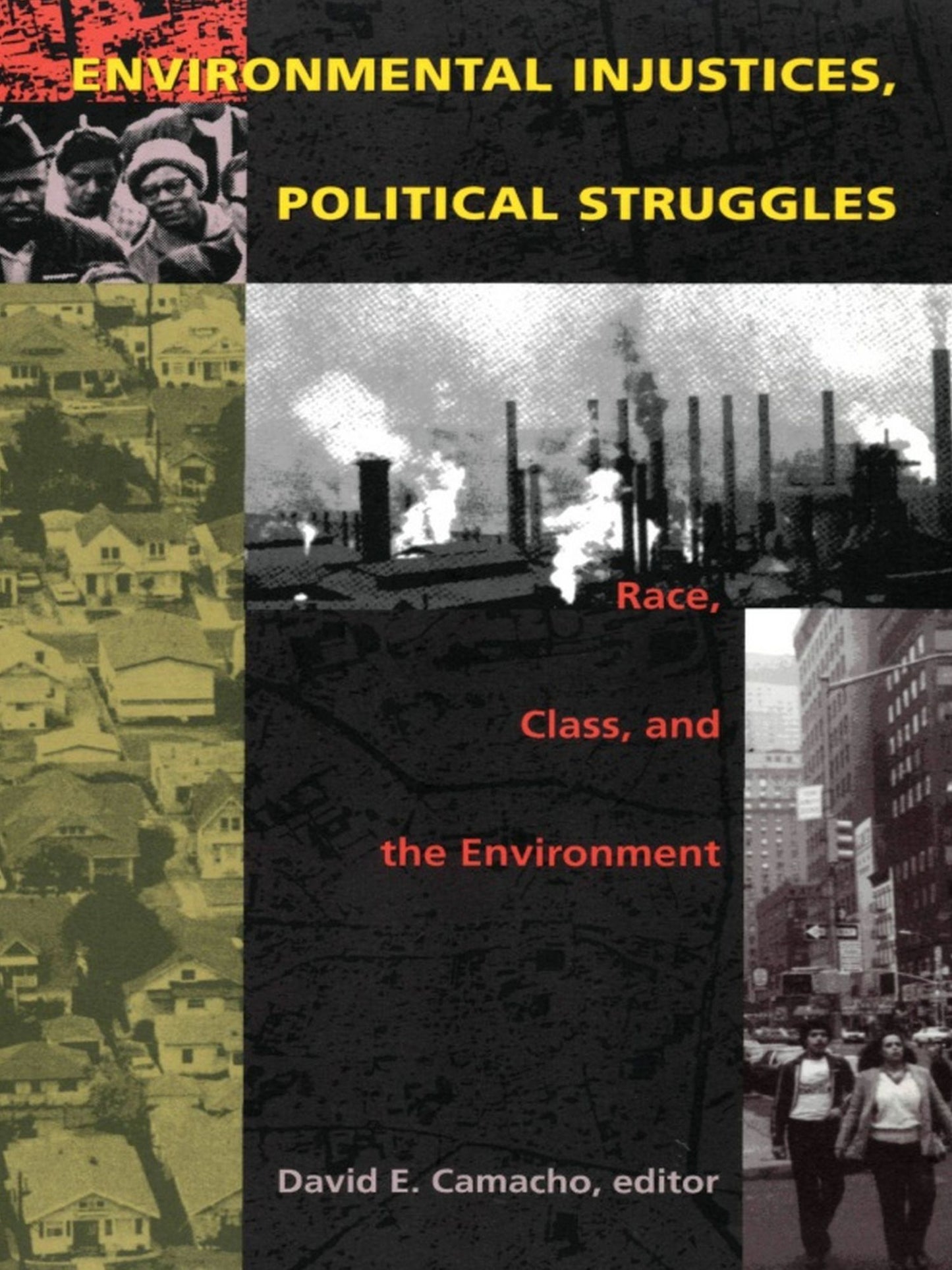 TEST1 Environmental Injustices, Political Struggles: Race, Class and the Environment