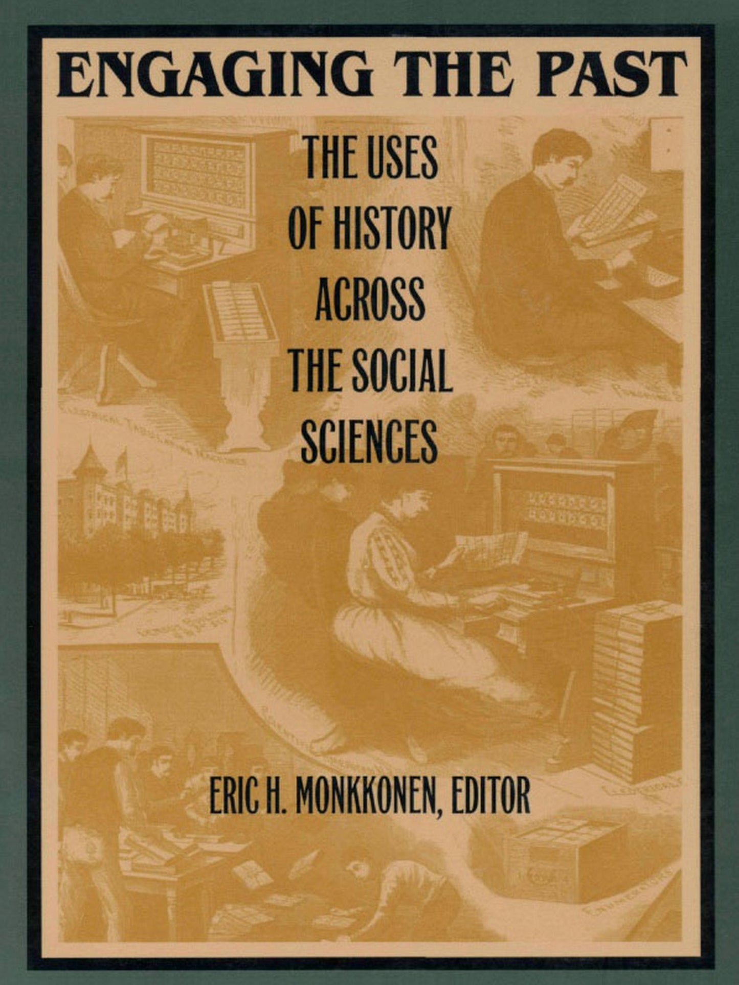 TEST1 Engaging the Past: The Uses of History Across the Social Sciences