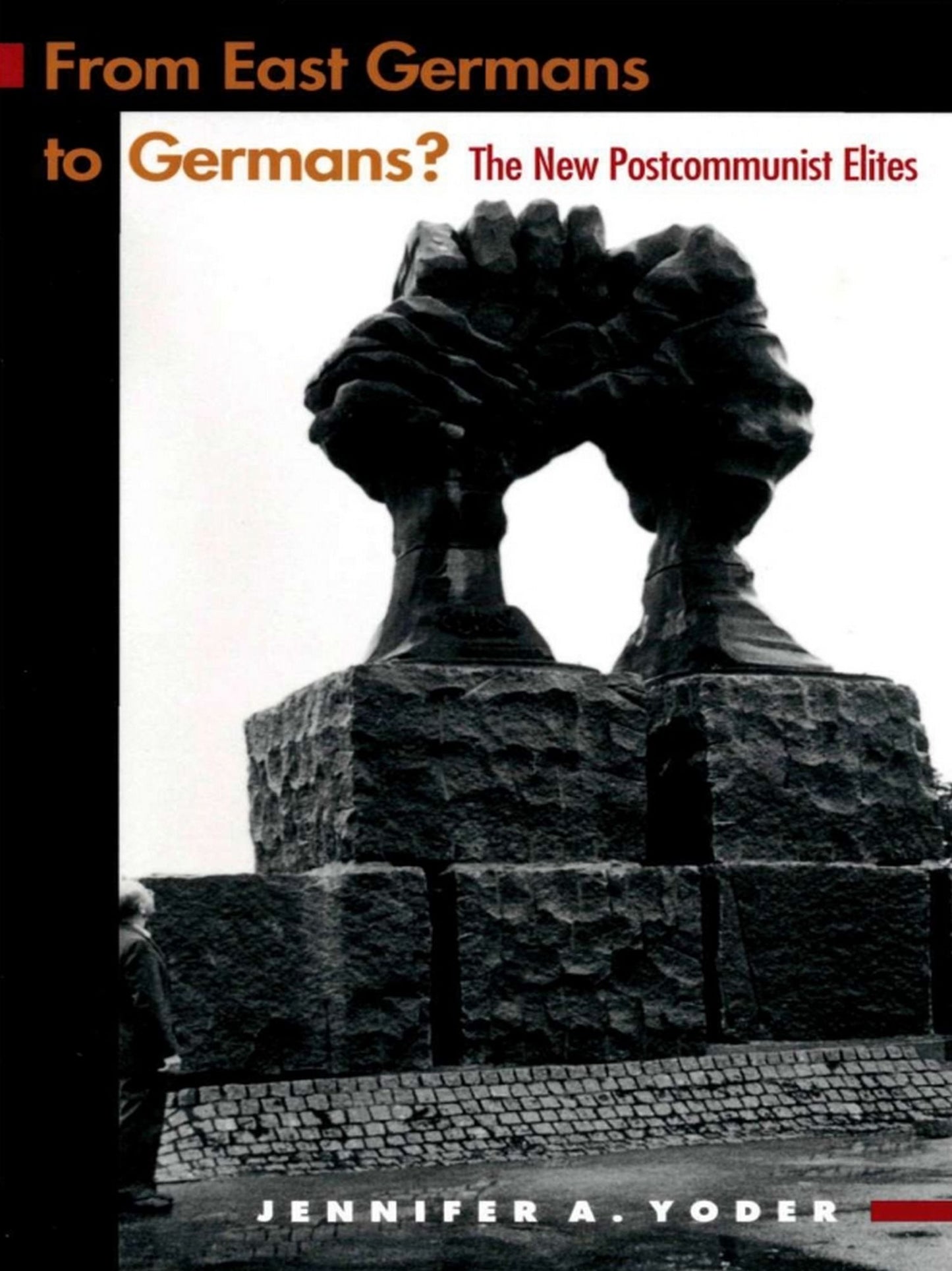 TEST1 From East Germans to Germans?: The New Postcommunist Elites