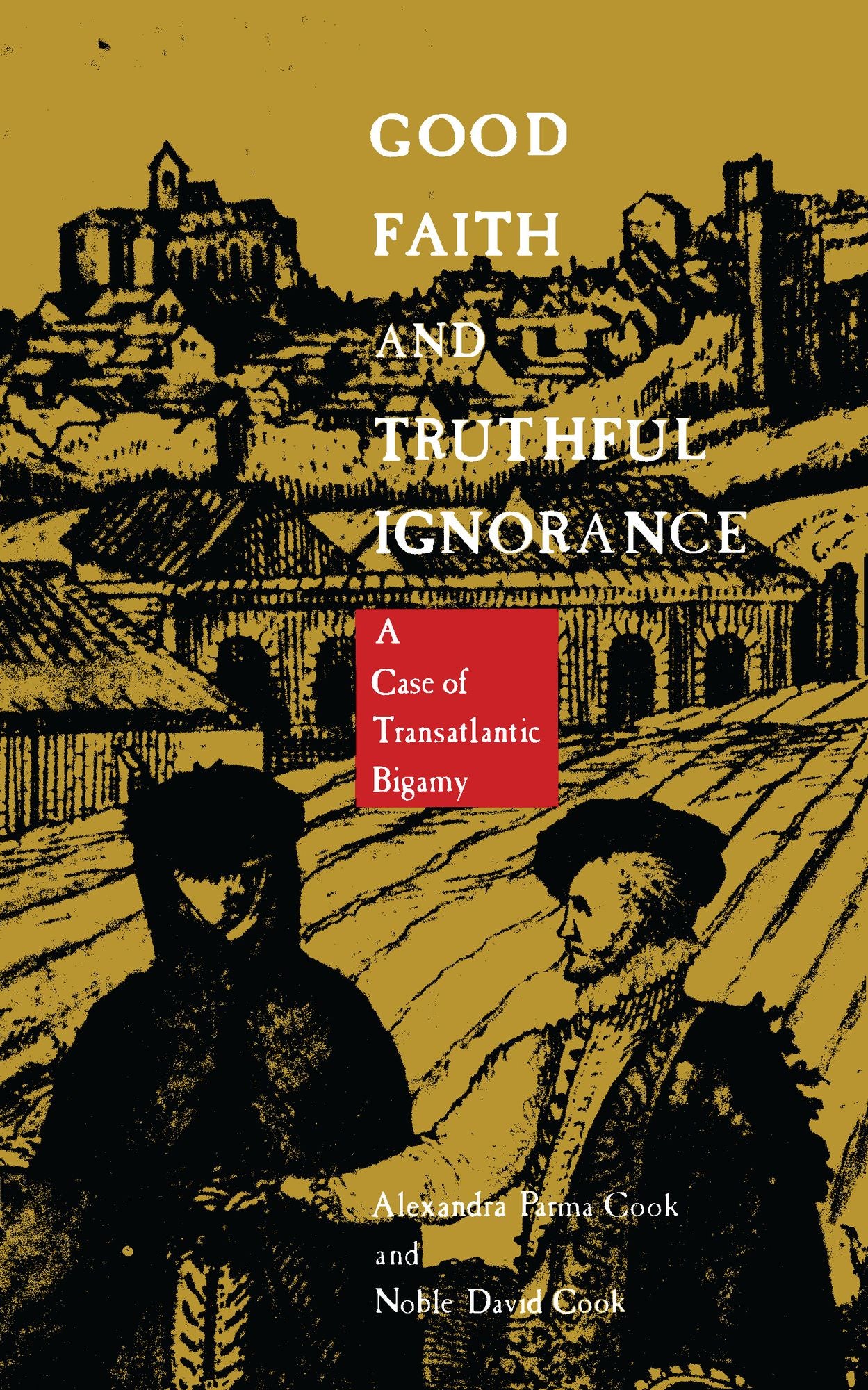 TEST1 Good Faith and Truthful Ignorance: A Case of Transatlantic Bigamy