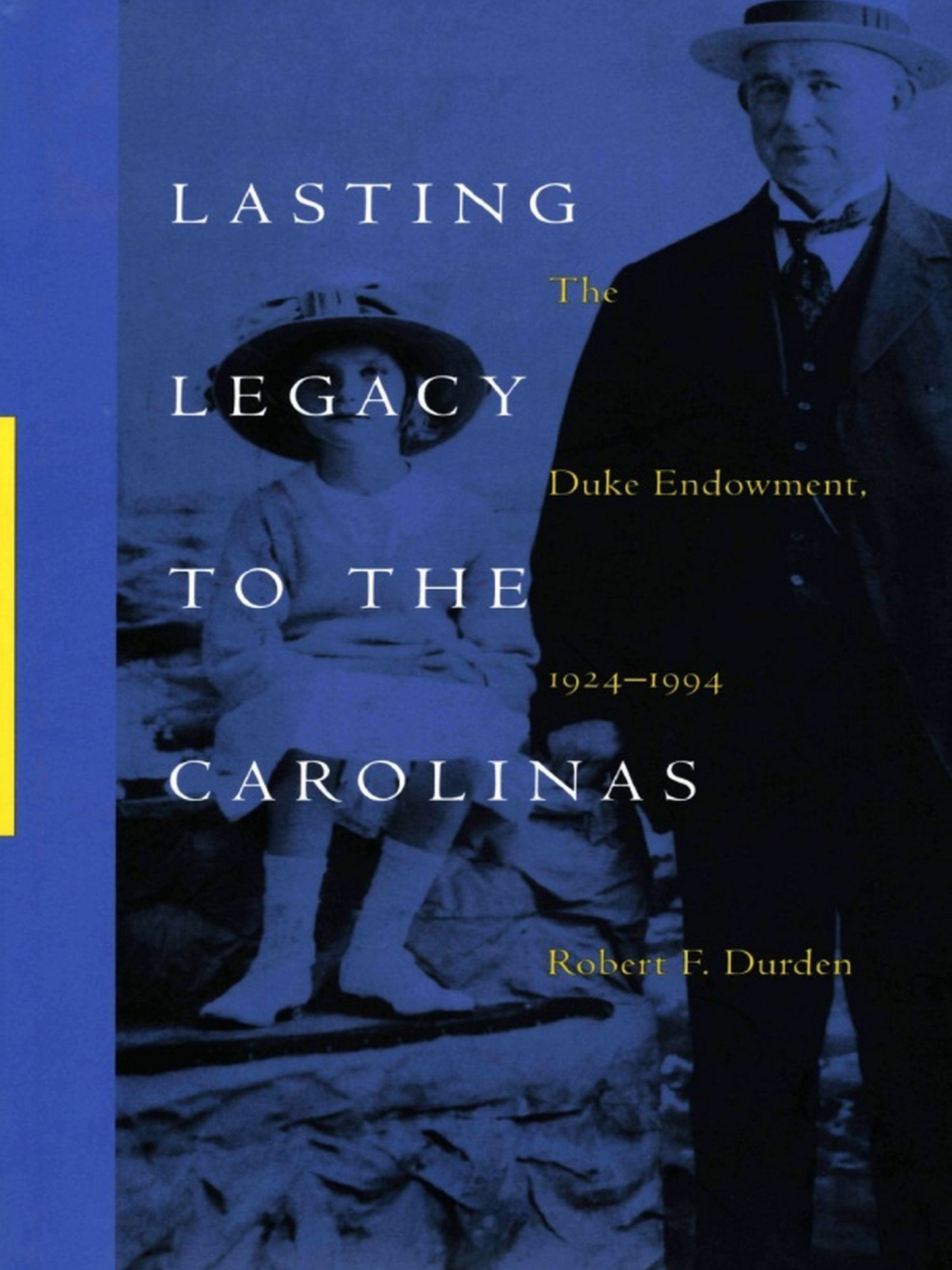 TEST1 Lasting Legacy to the Carolinas: The Duke Endowment, 1924-1994
