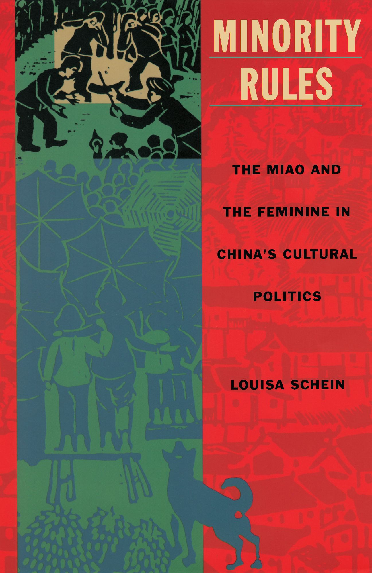 TEST1 Minority Rules: The Miao and the Feminine in China's Cultural Politics