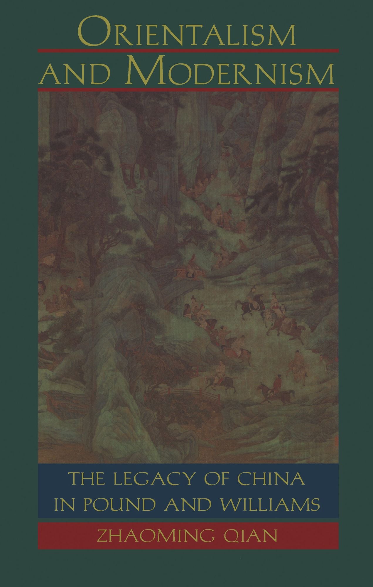 Orientalism and Modernism: The Legacy of China in Pound and Williams