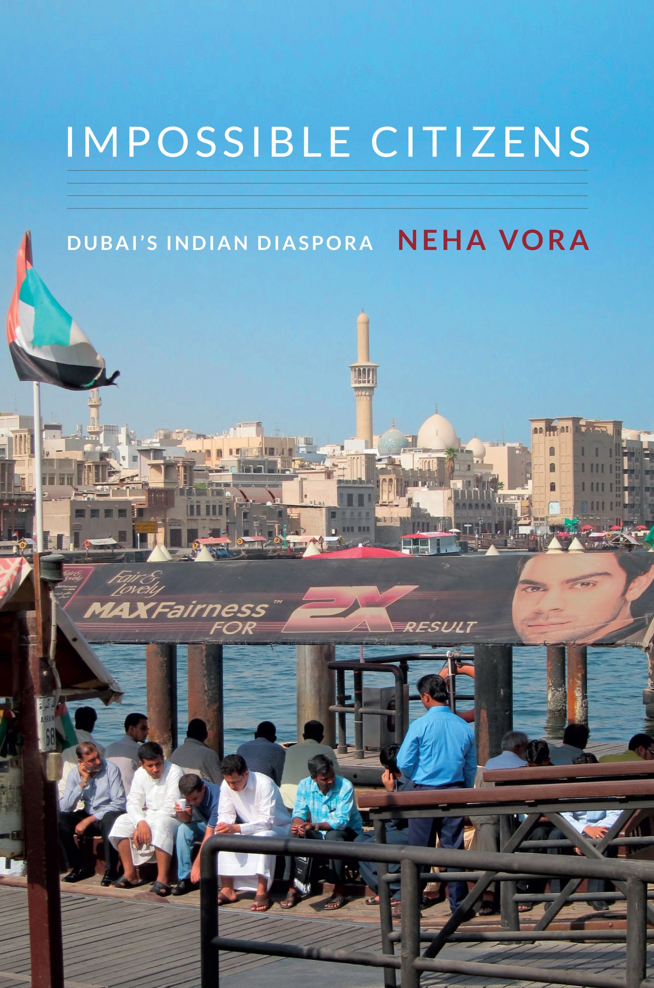 TEST1 Impossible Citizens: Dubai's Indian Diaspora