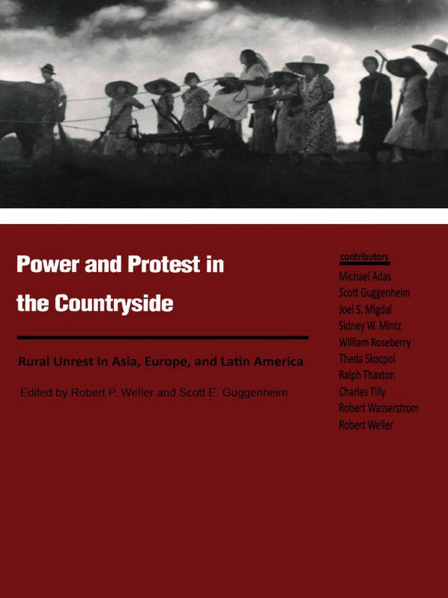 Power and Protest in the Countryside: Studies of Rural Unrest in Asia, Europe, and Latin America