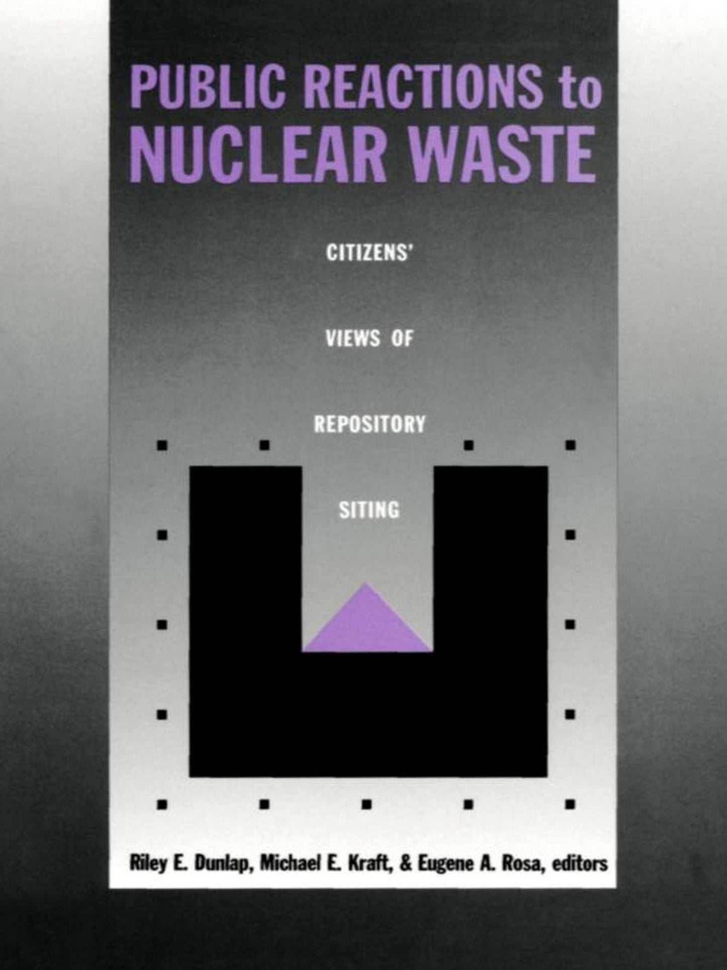 TEST1 Public Reactions to Nuclear Waste: Citizens' Views of Repository Siting