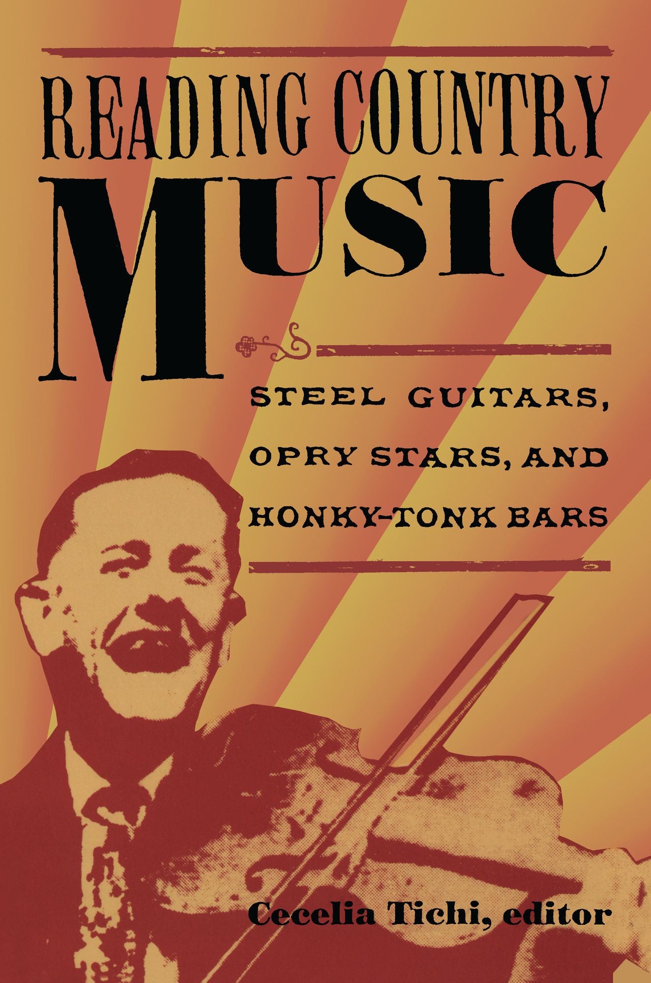TEST1 Reading Country Music: Steel Guitars, Opry Stars, and Honky Tonk Bars