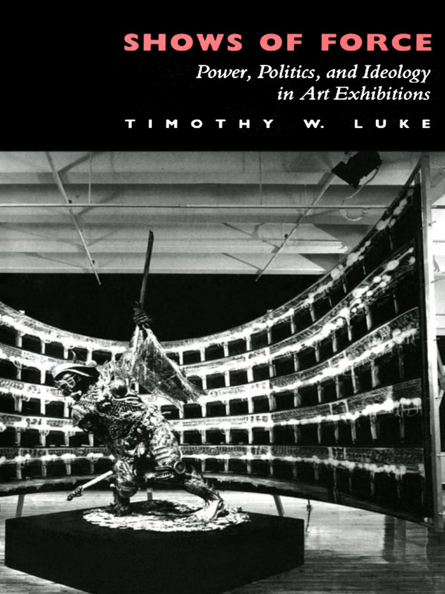 TEST1 Shows of Force: Power, Politics, and Ideology in Art Exhibitions