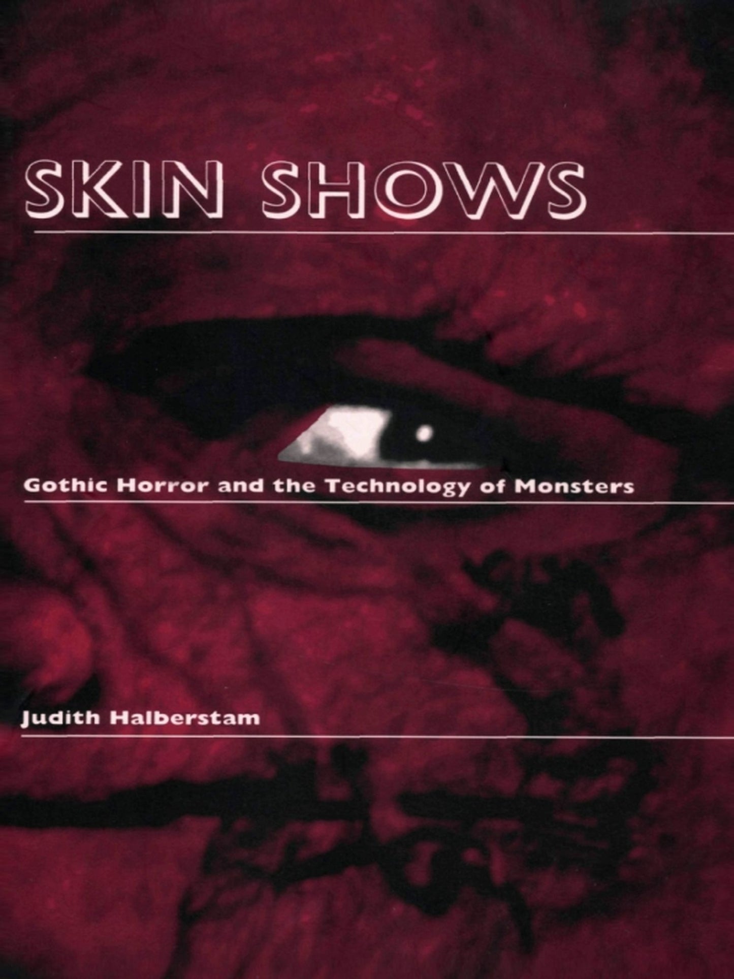 TEST1 Skin Shows: Gothic Horror and the Technology of Monsters