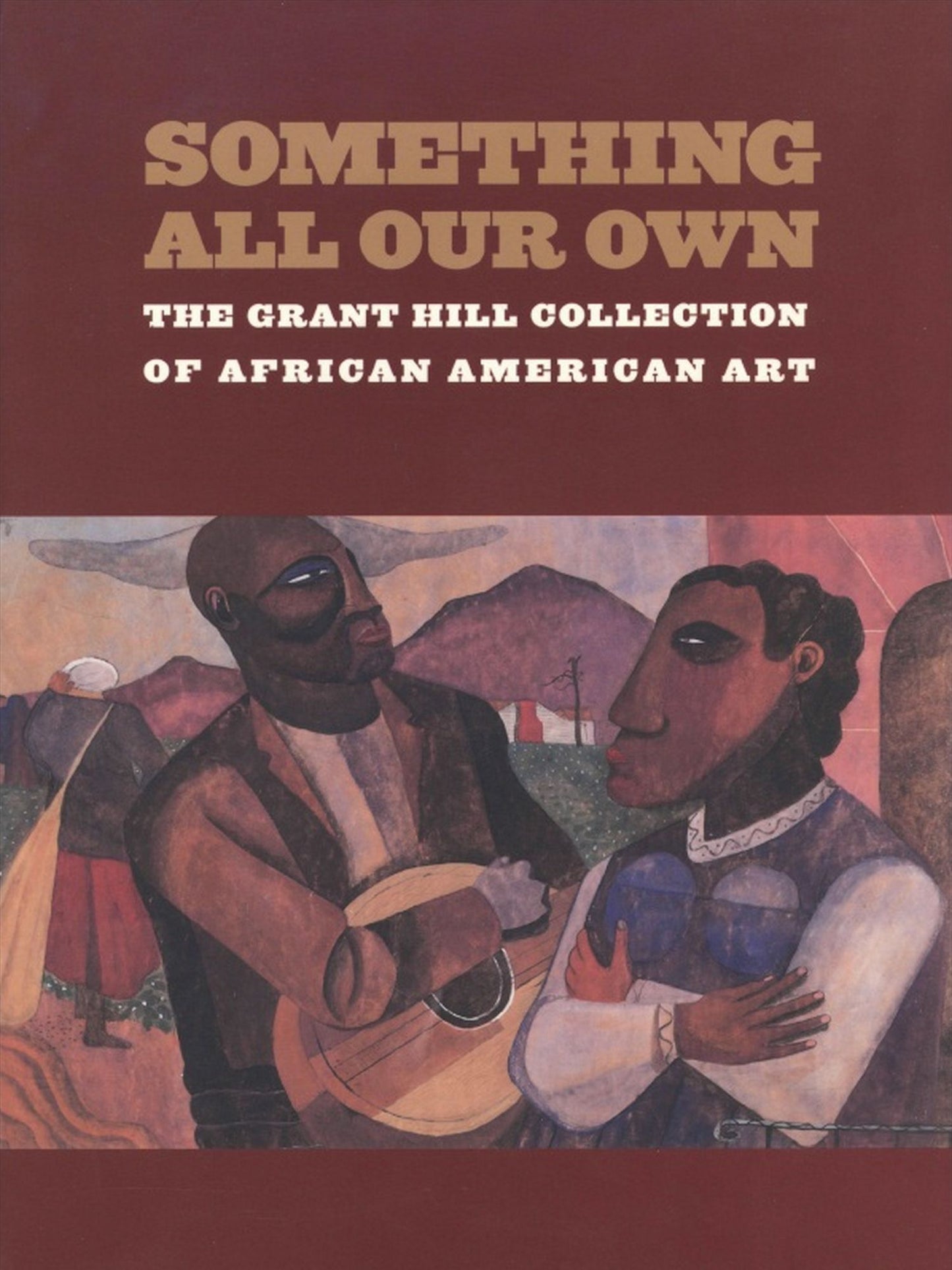 TEST1 Something All Our Own: The Grant Hill Collection of African American Art