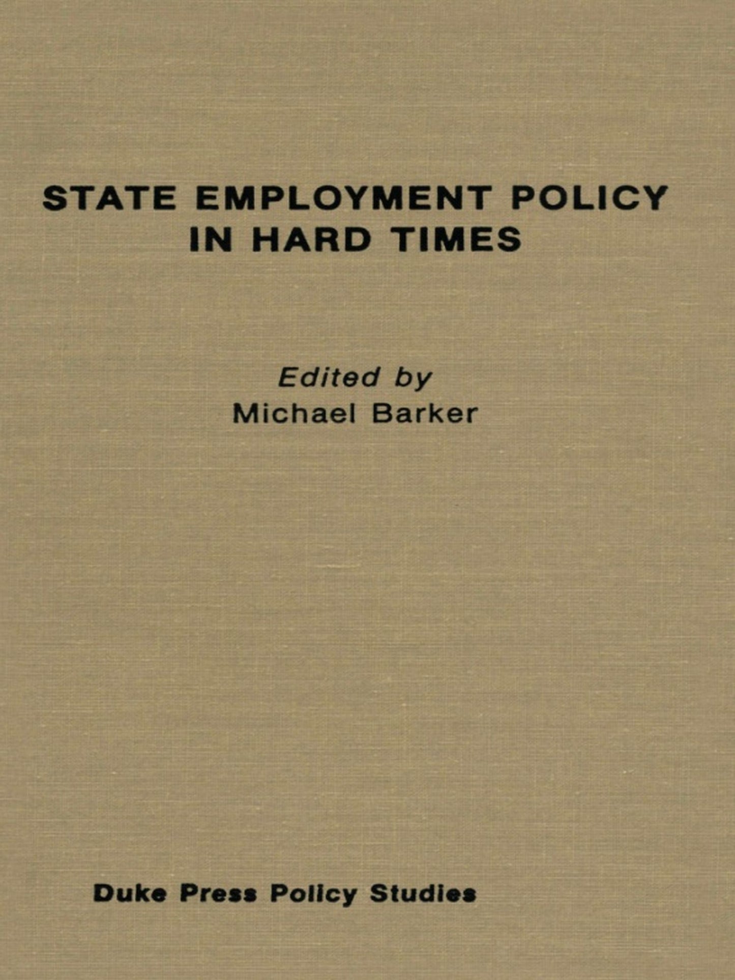 TEST1 State Employment Policy in Hard Times