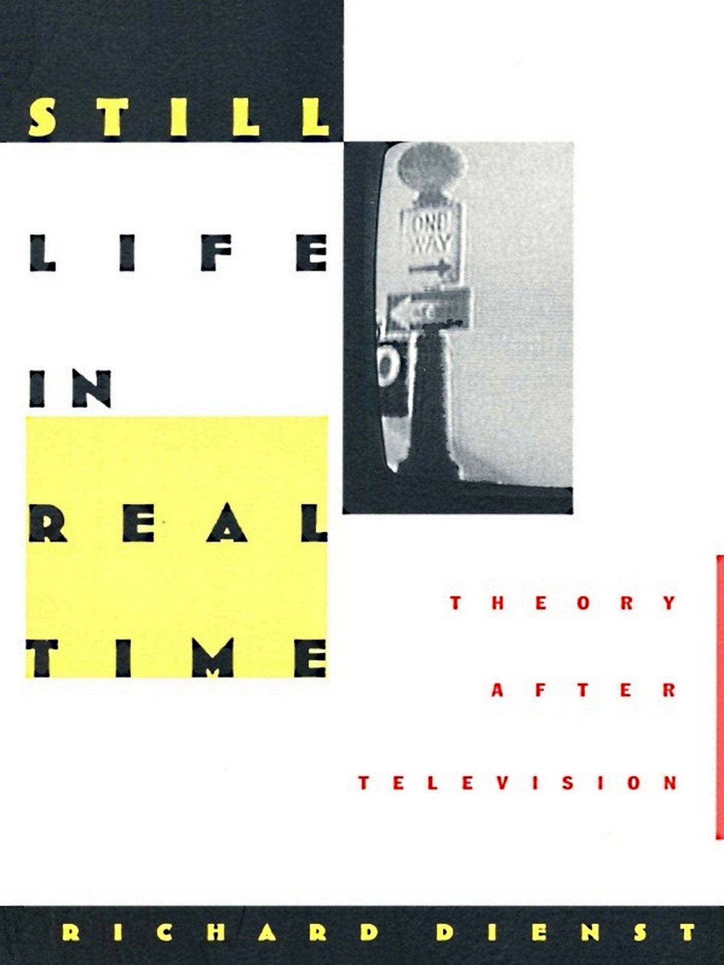 TEST1 Still Life in Real Time: Theory After Television