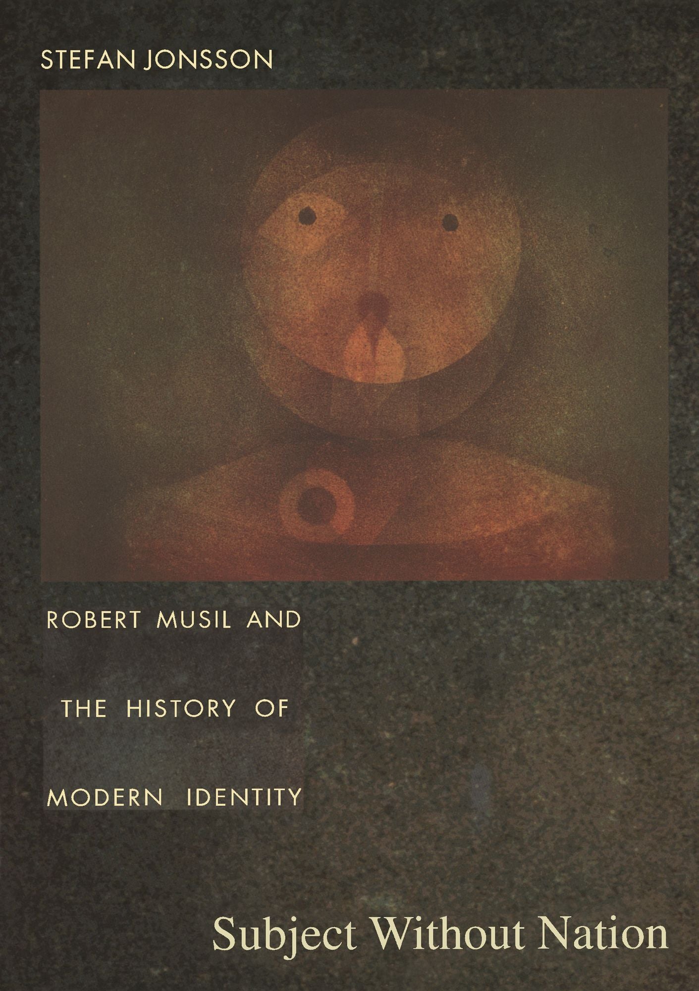 TEST1 Subject Without Nation: Robert Musil and the History of Modern Identity