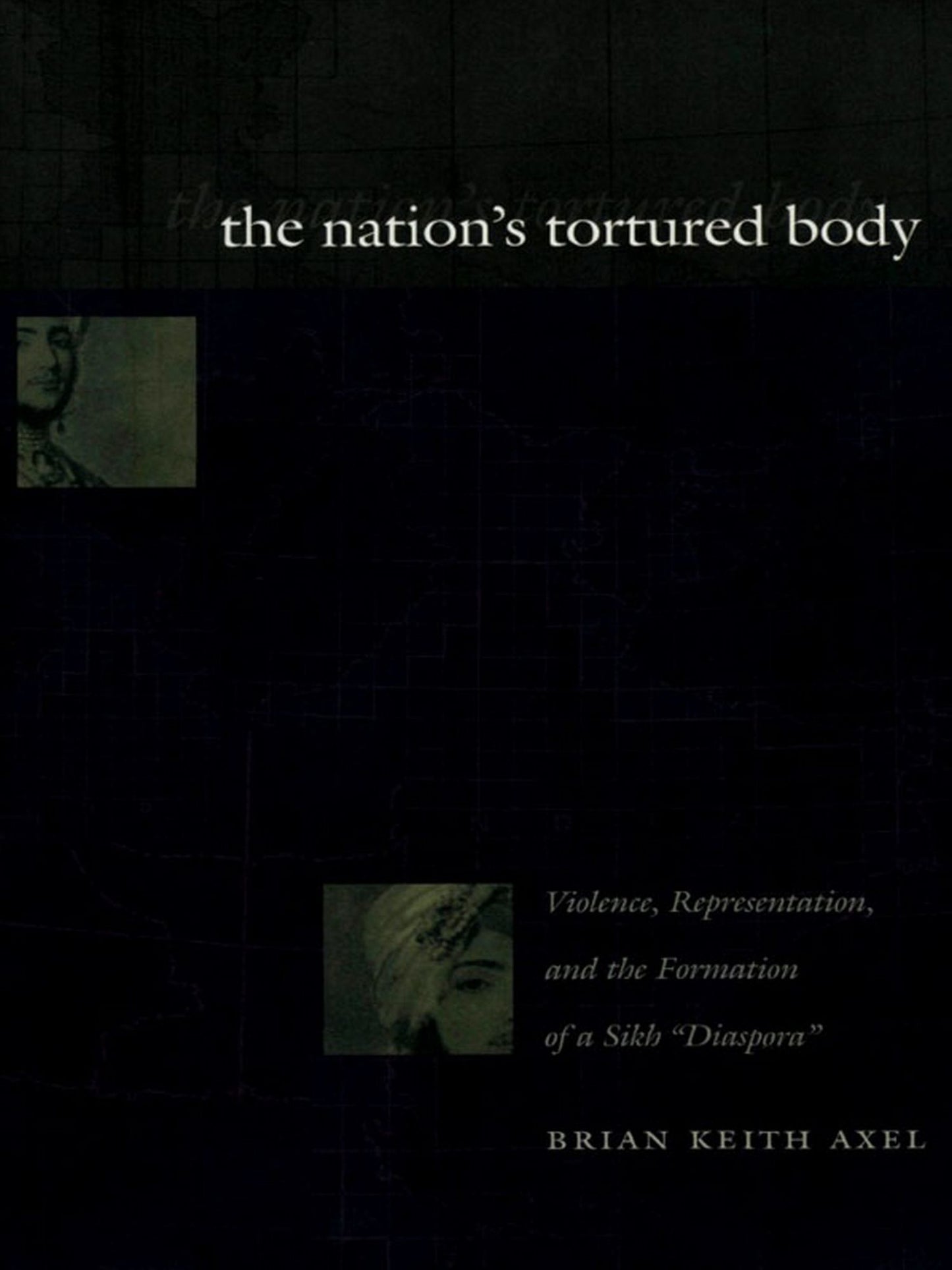 TEST1 The Nation's Tortured Body: Violence, Representation, and the Formation of a Sikh "Diaspora??