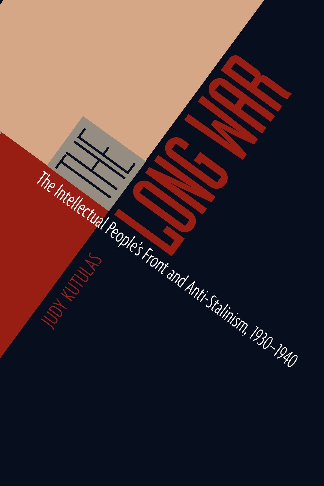 TEST1 The Long War: The Intellectual People's Front and Anti-Stalinism, 1930-1940