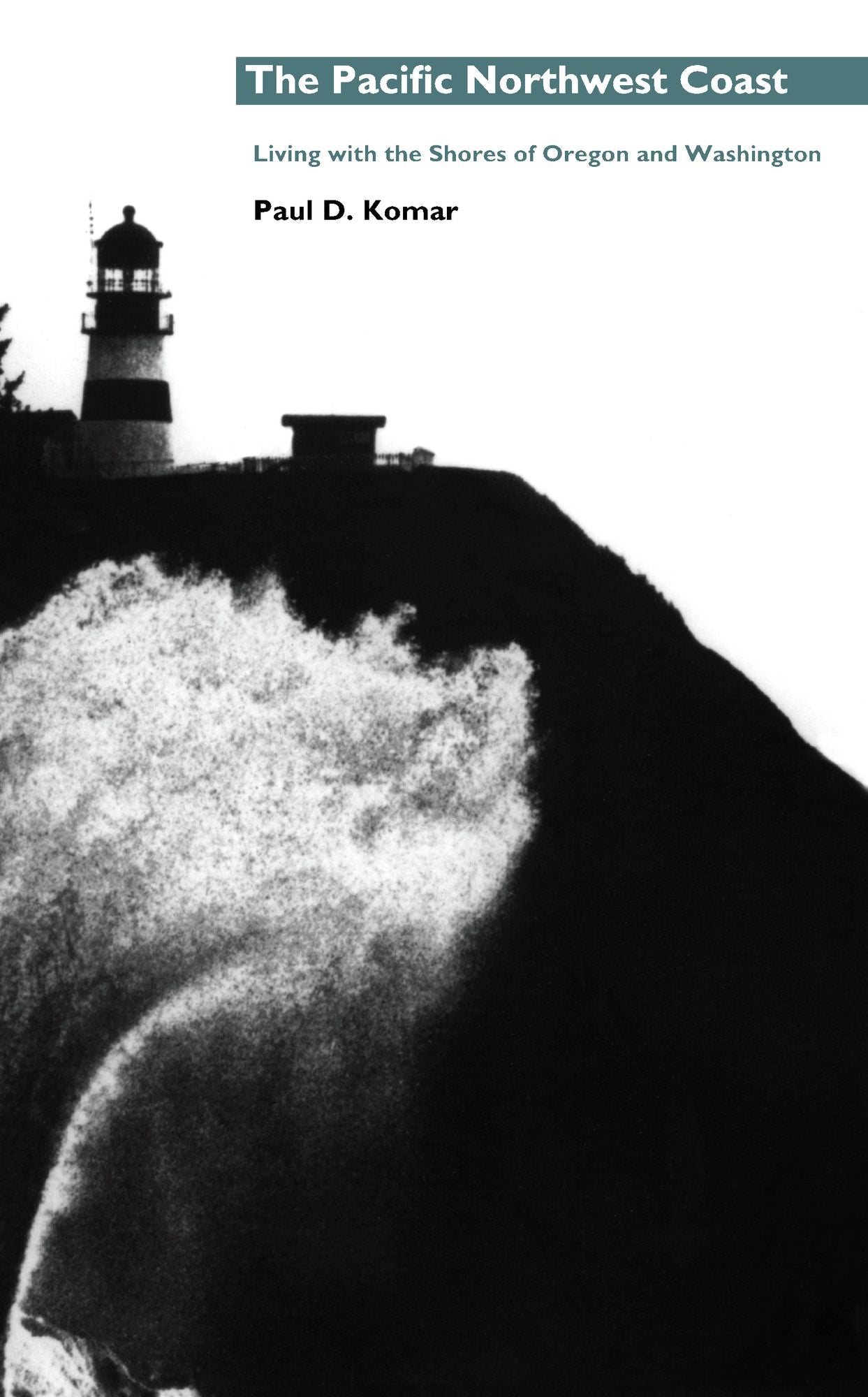 TEST1 The Pacific Northwest Coast: Living with the Shores of Oregon and Washington