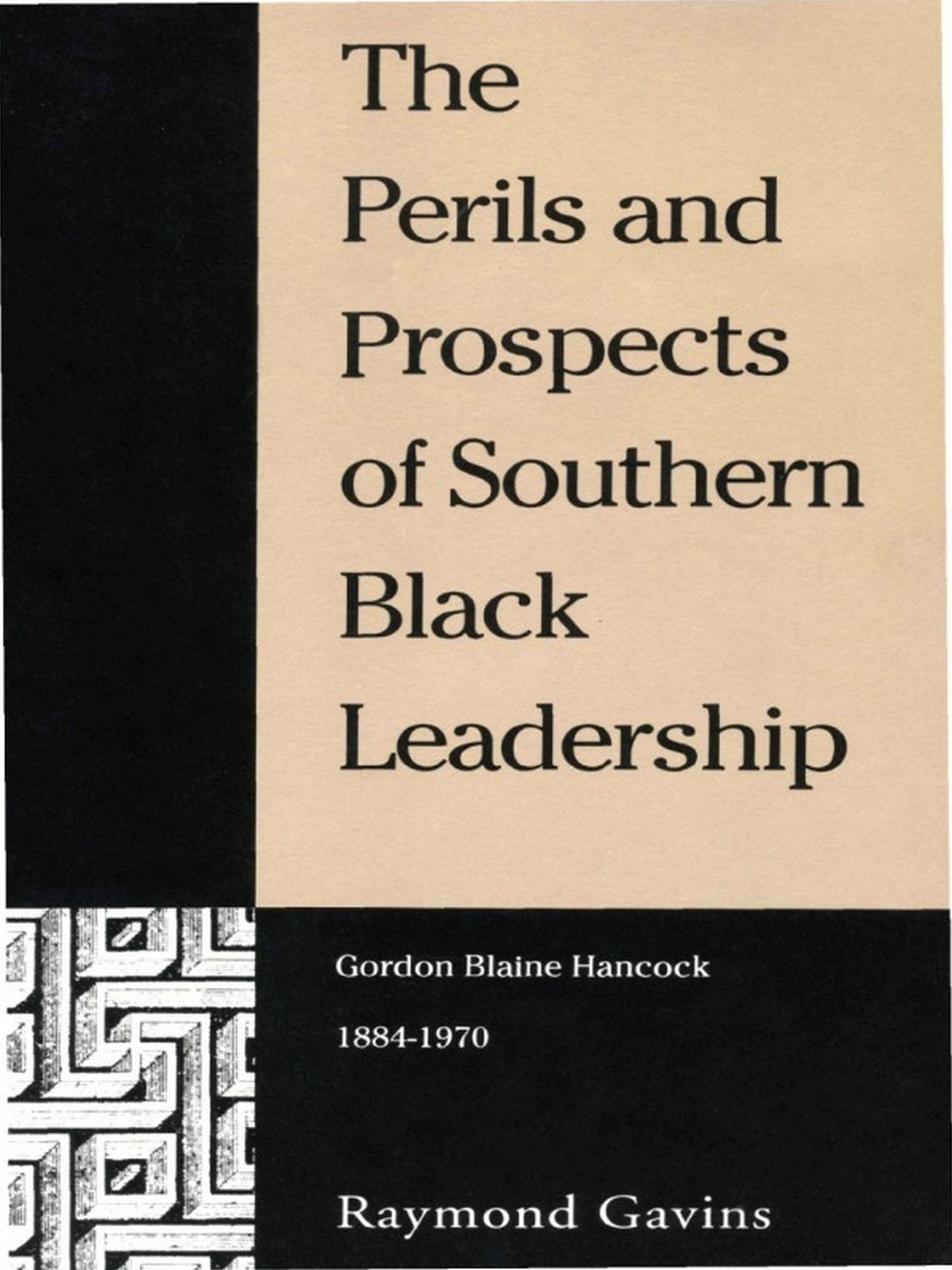 TEST1 The Perils and Prospects of Southern Black Leadership: Gordon Blaine Hancock, 1884-1970