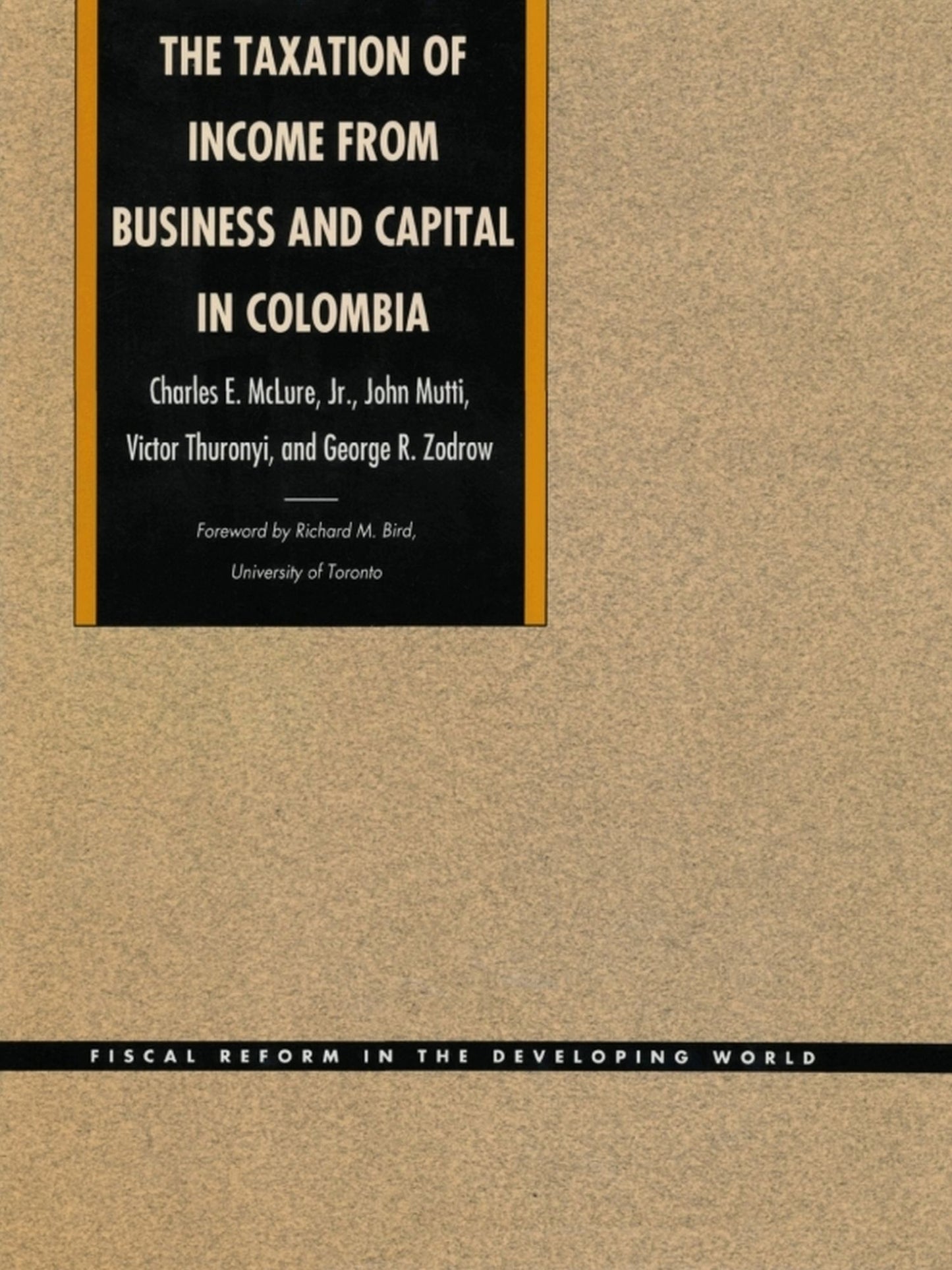 The Taxation of Income from Business and Capital in Colombia