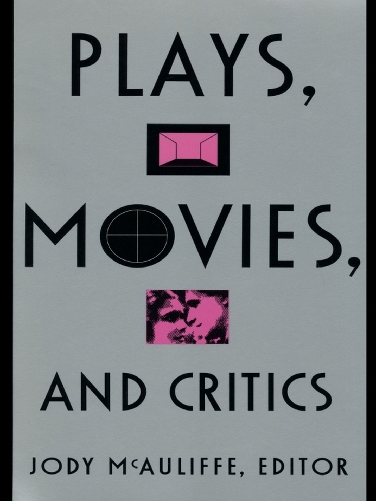 Plays, Movies, and Critics