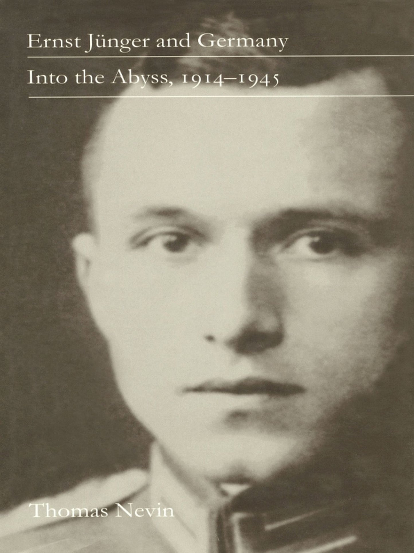 TEST1 Ernst Jünger and Germany: Into the Abyss, 1914-1945