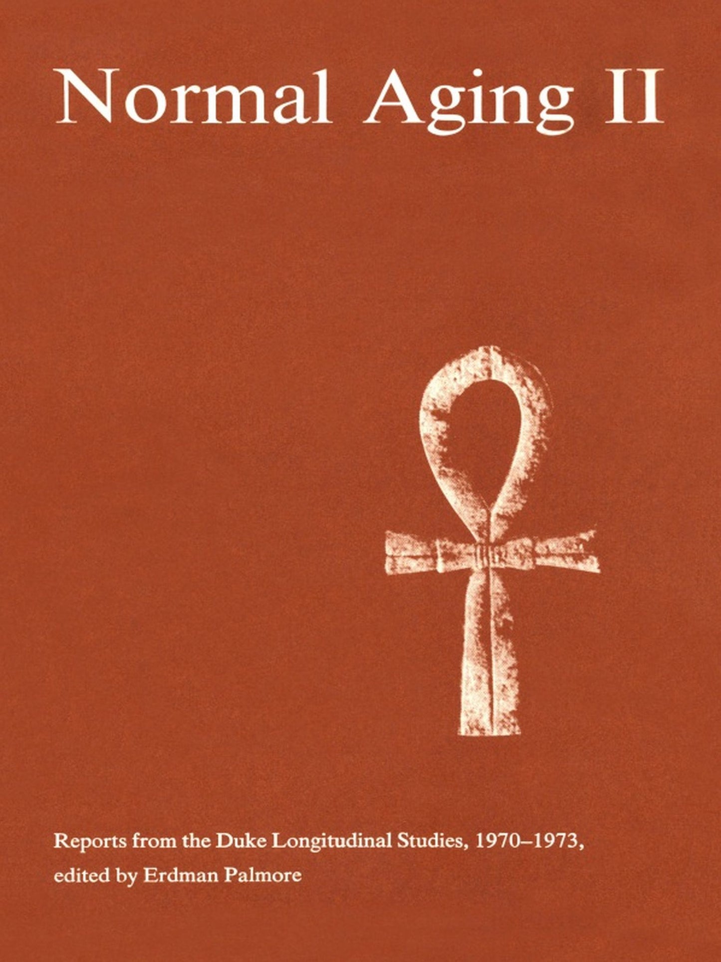 TEST1 Normal Aging II: Reports from the Duke Longitudinal Studies, 1970-1973