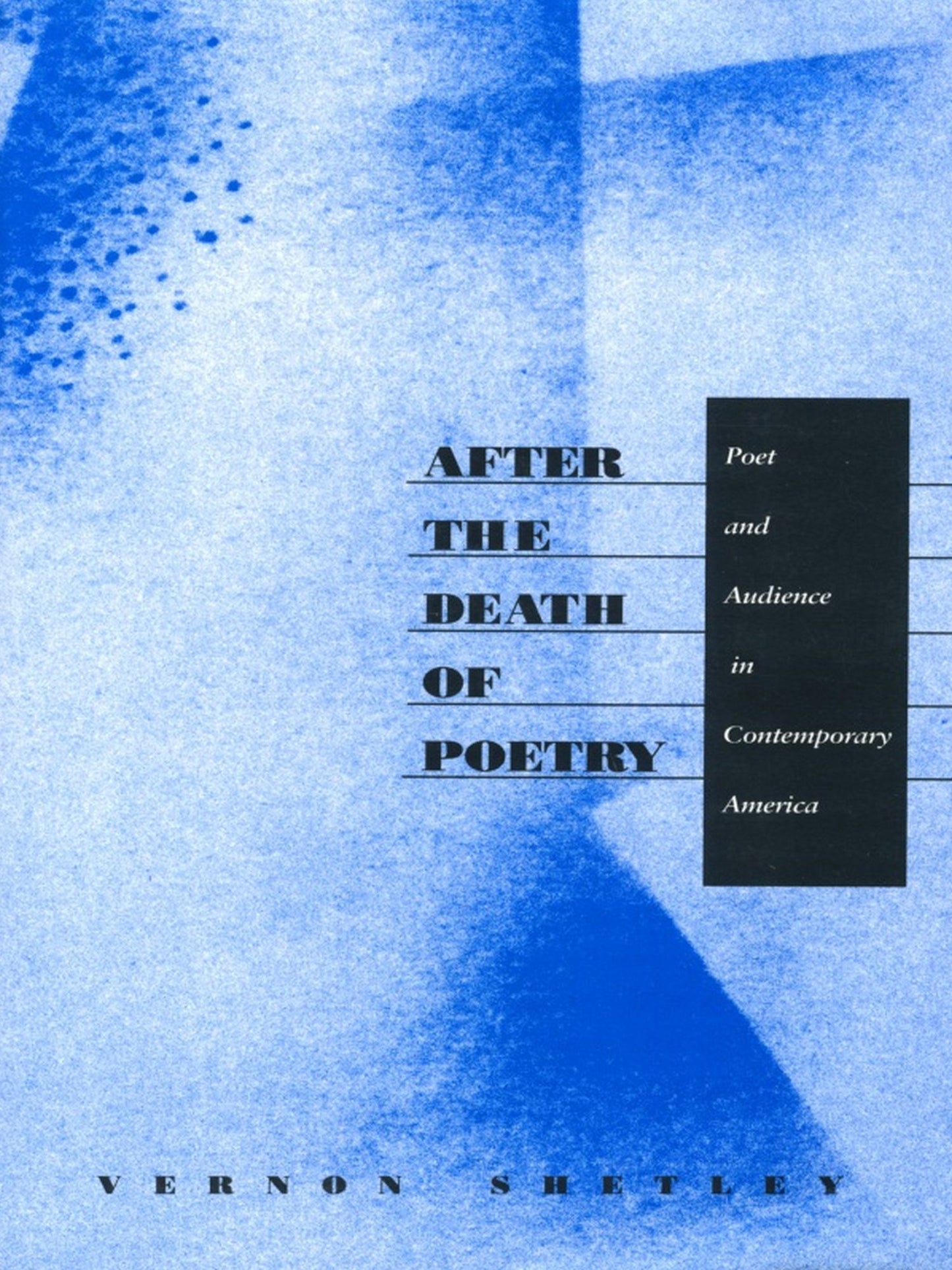 After the Death of Poetry: Poet and Audience in Contemporary America