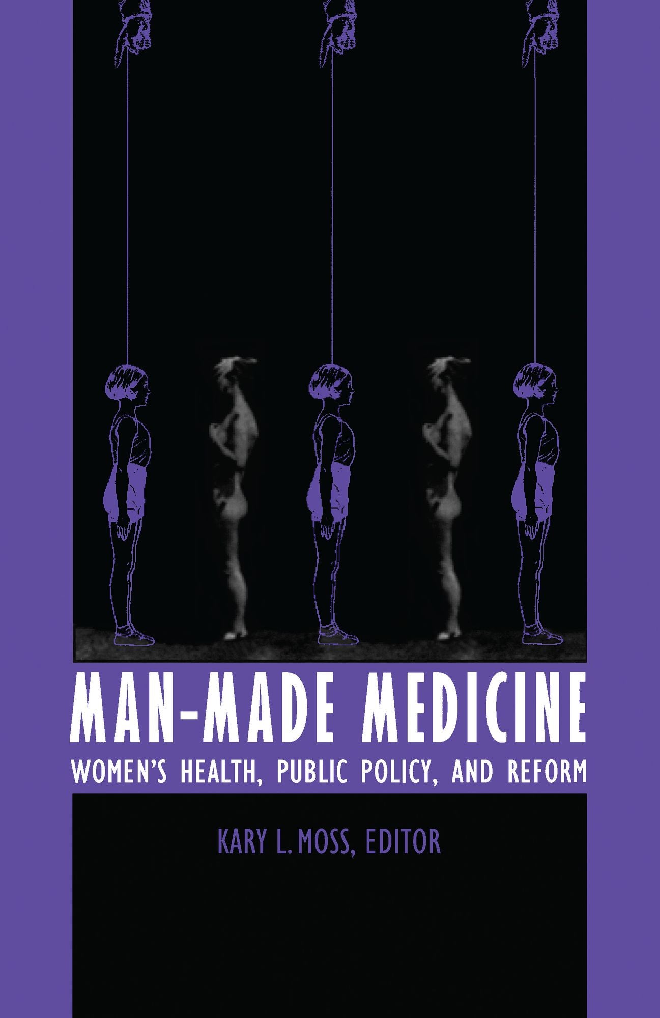 TEST1 Man-Made Medicine: Women's Health, Public Policy, and Reform
