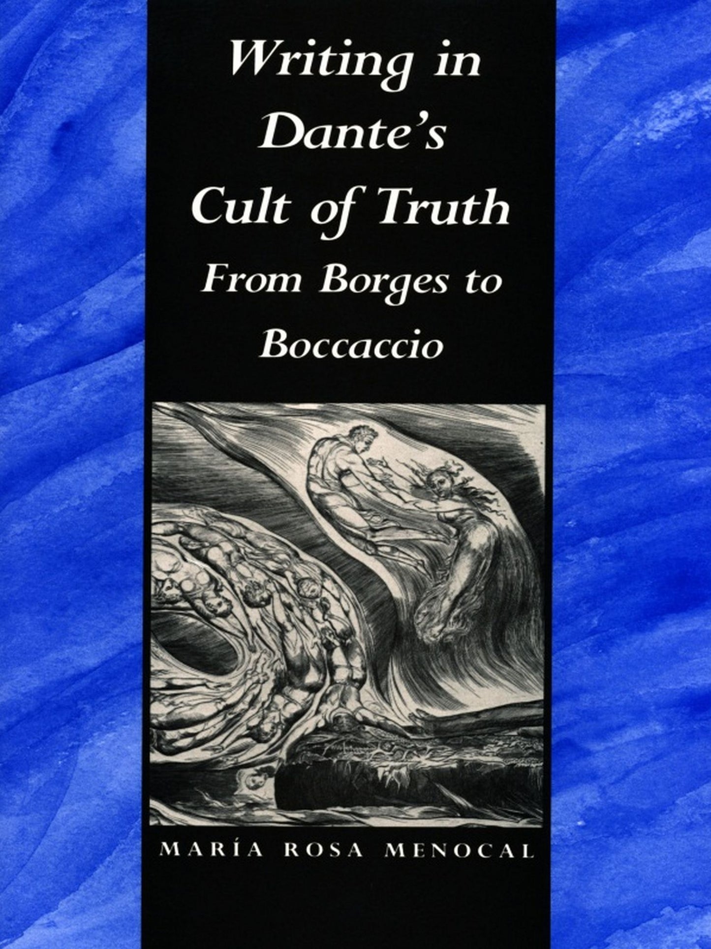TEST1 Writing in Dante's Cult of Truth: From Borges to Bocaccio