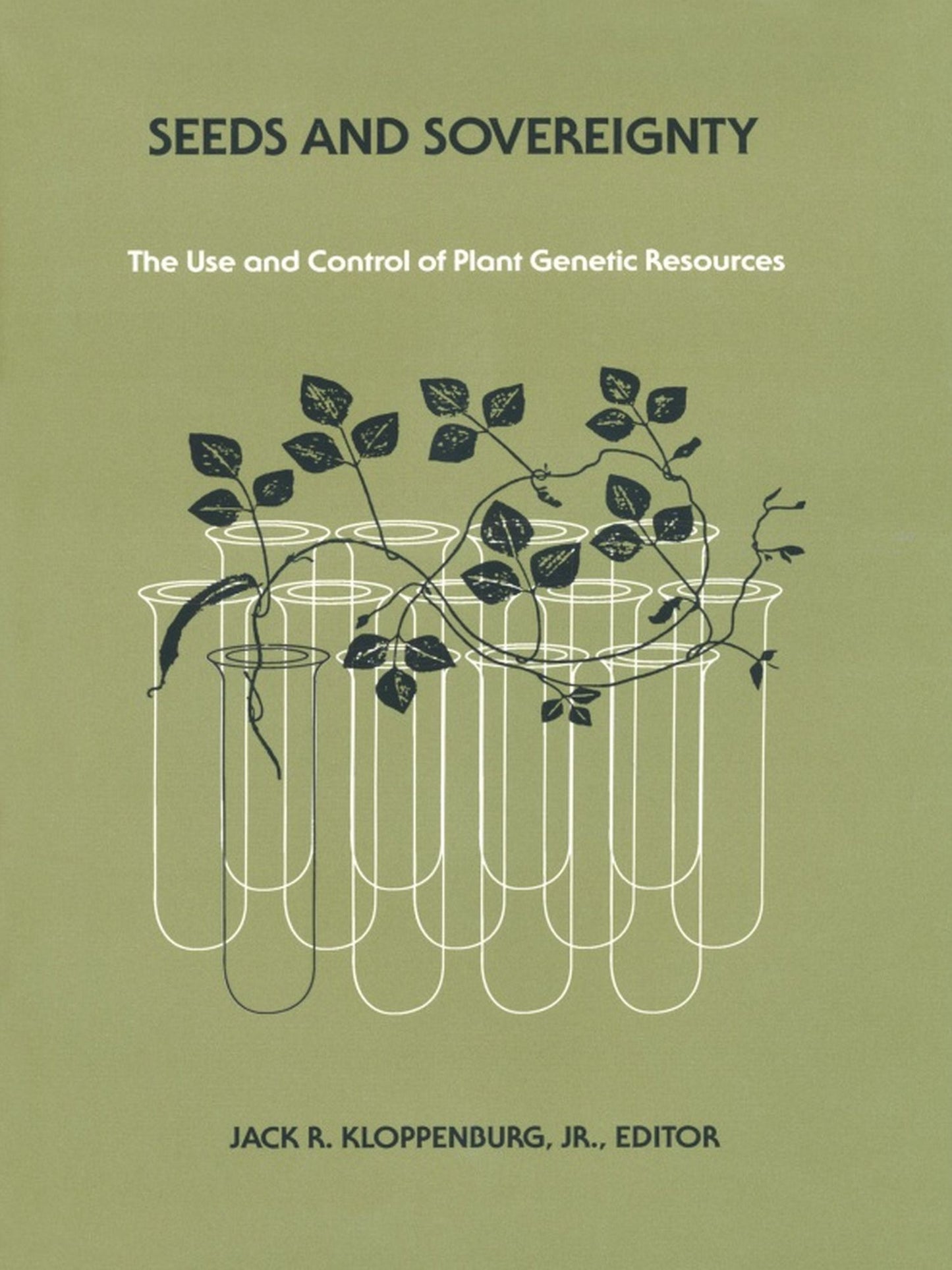 TEST1 Seeds and Sovereignty: Debate Over the Use and Control of Plant Genetic Resources