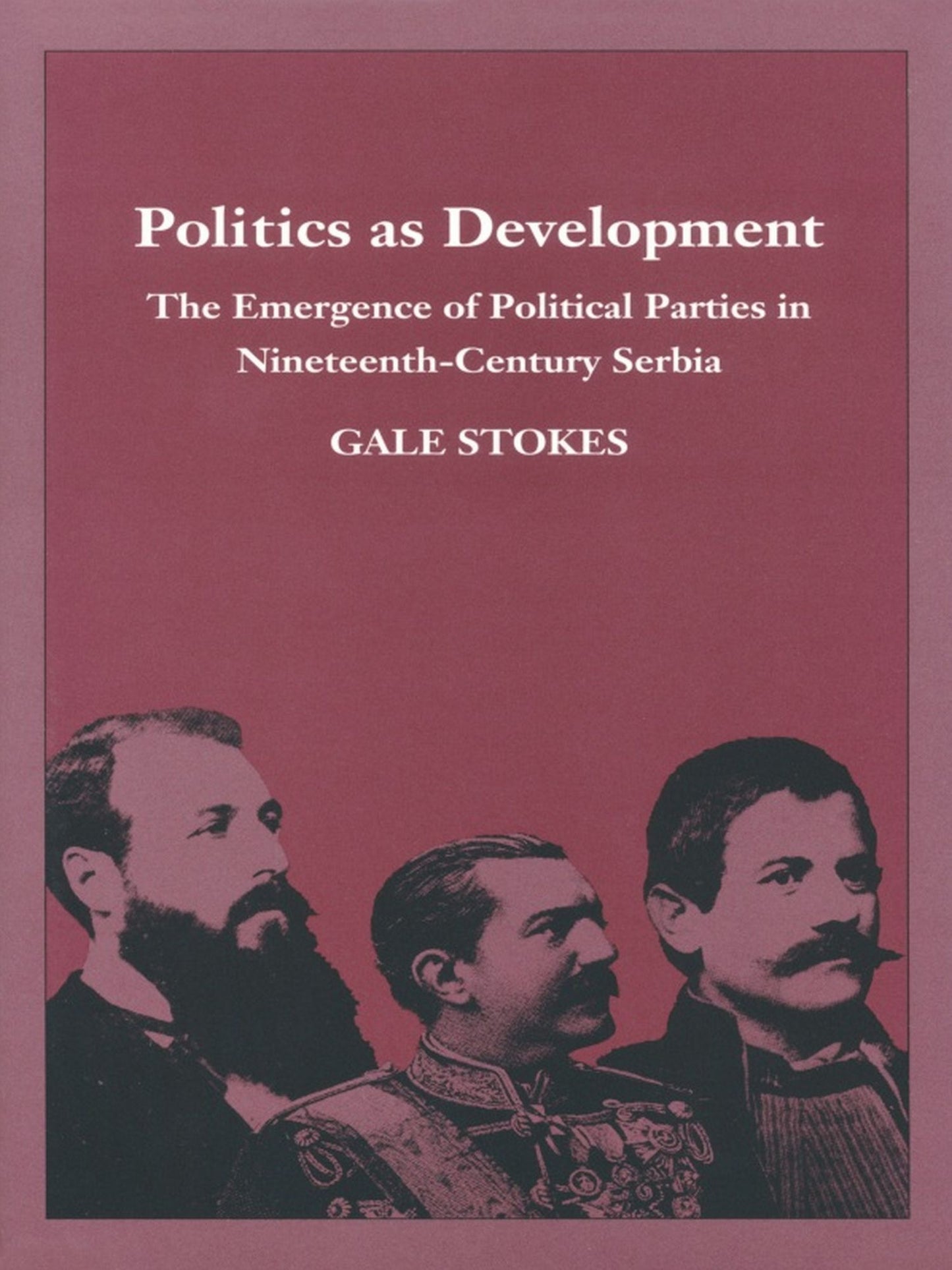 TEST1 Politics as Development: The Emergence of Political Parties in Nineteenth-Century Serbia